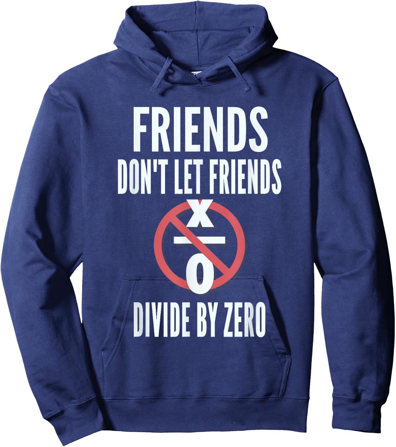Friends Don't Let Friends Divide By Zero Hoodie - Hoodie | Navy
