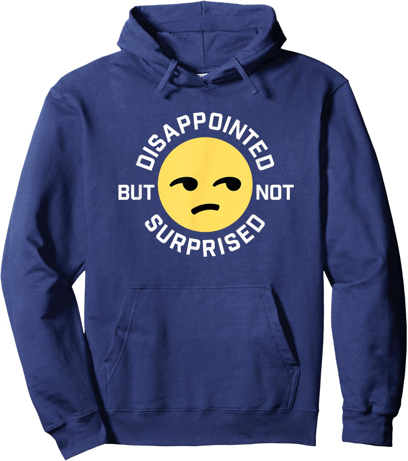 Disappointed But Not Surprised Unamused Emoticon Hoodie - Hoodie | Navy