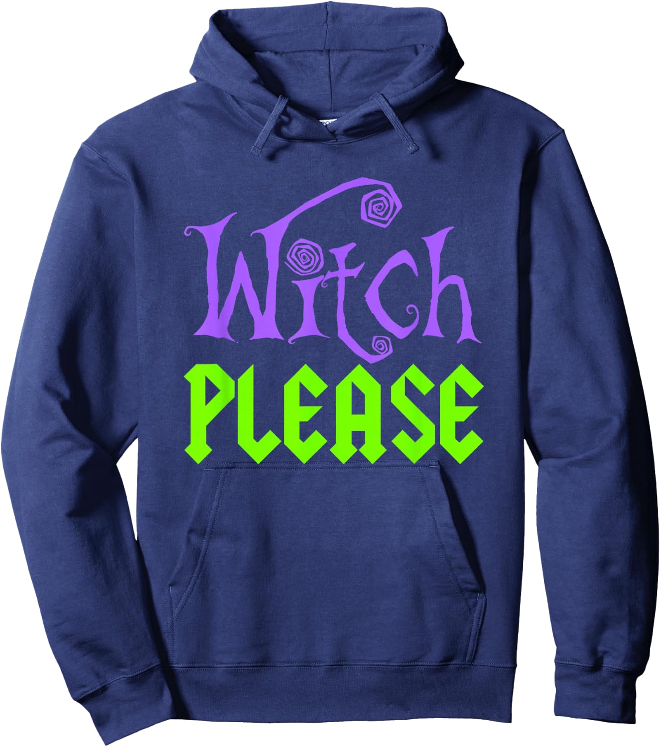 Witch Please Halloween Funny Hoodie - Hoodie | Navy
