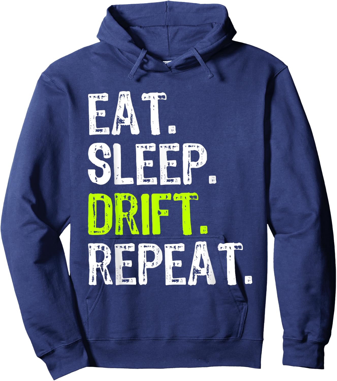 Eat Sleep Drift Repeat Drifting Race Car Drifter Funny Hoodie - Hoodie | Navy