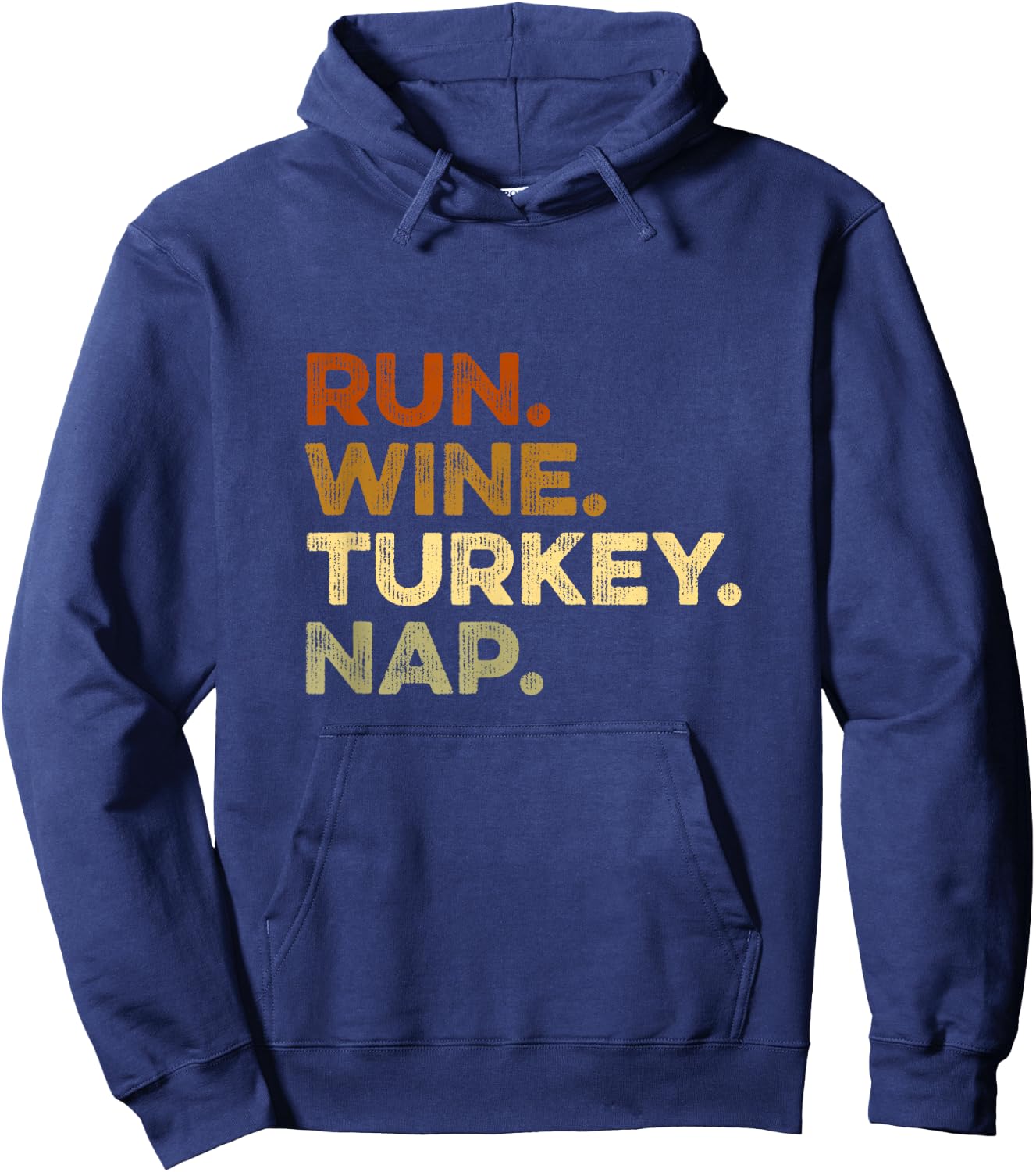 Funny Autumn Sayings Thanksgiving Trot Run Wine Turkey Nap Hoodie - Hoodie | Navy