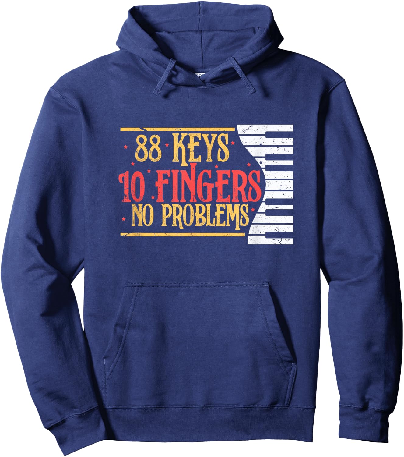 88 Keys 10 Fingers No Problem Funny Piano Keyboard Music Hoodie - Hoodie | Navy