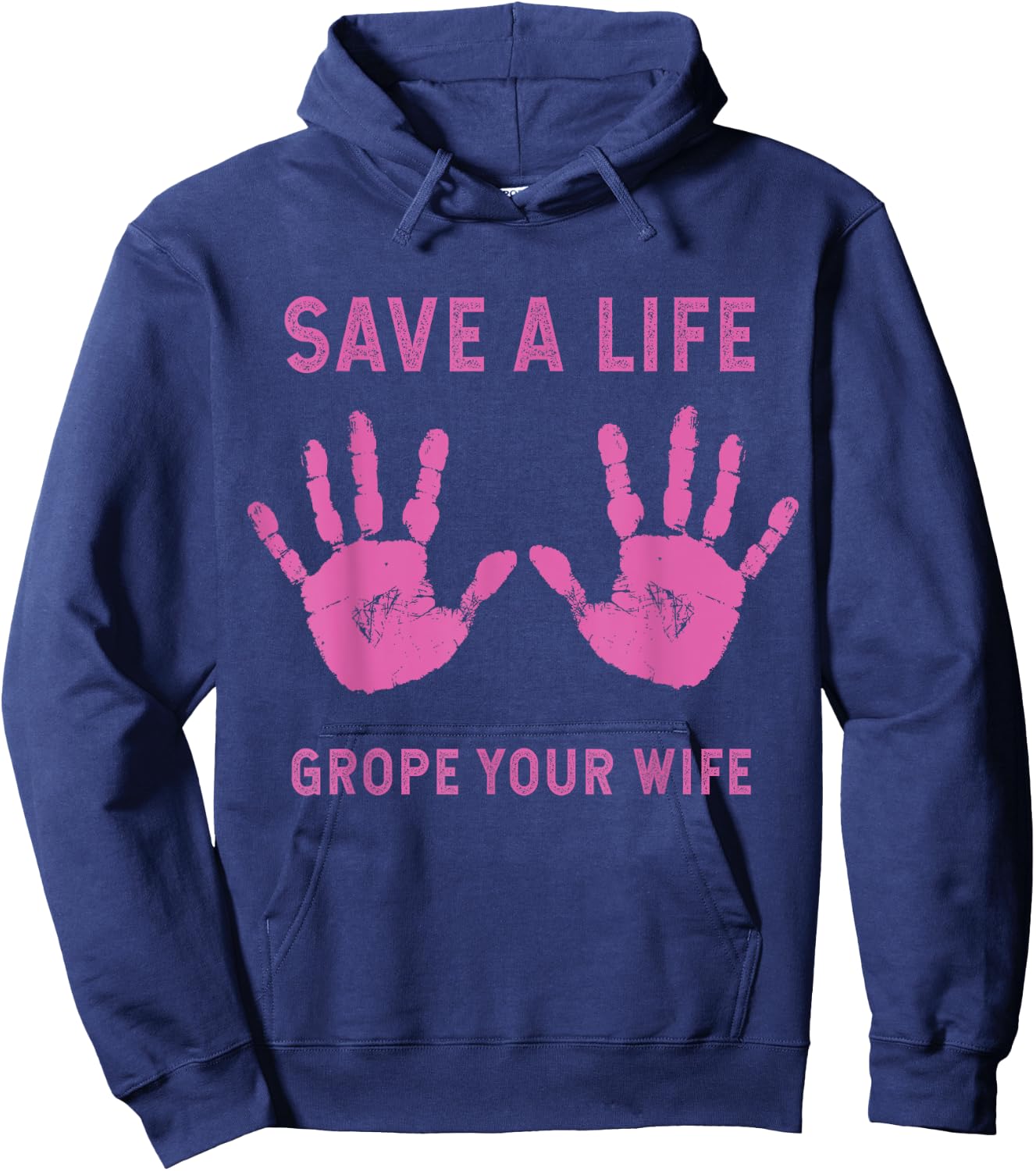 Save Life Grope Your Wife Cool Breast Cancer Awareness Gift Hoodie - Hoodie | Navy