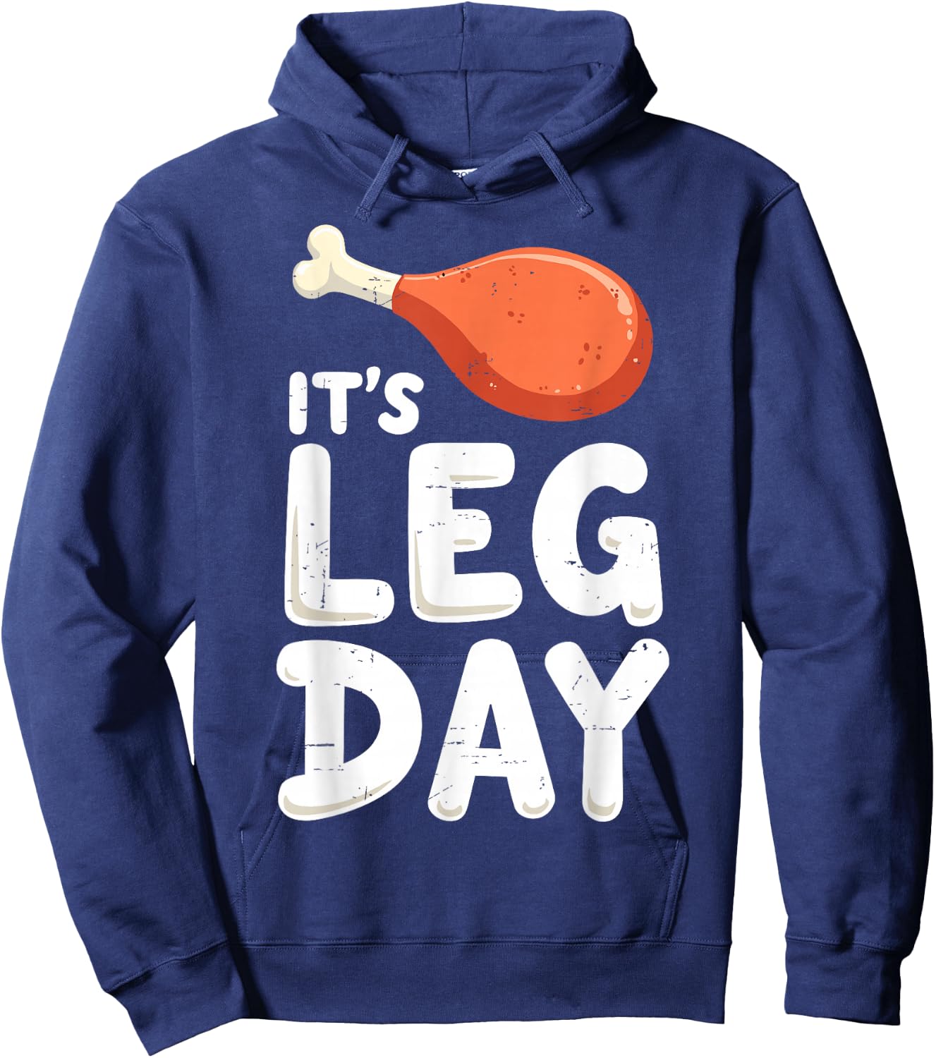 It's Leg's Day Turkey Day Thanksgiving Gym Humor Workout Hoodie - Hoodie | Navy