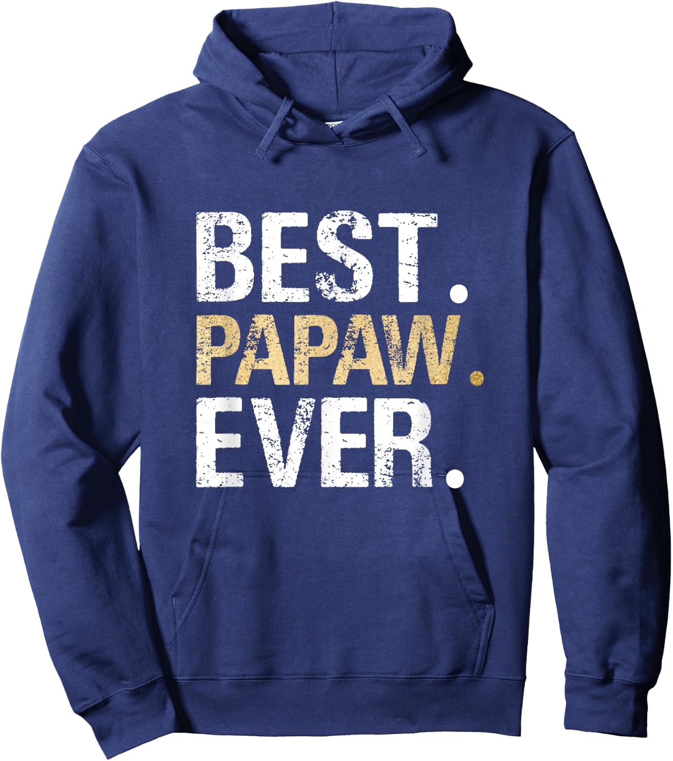 Birthday Fathers Day Christmas Gifts for Papaw Best Papaw Ever - Black, Small Hoodie - Hoodie | Navy