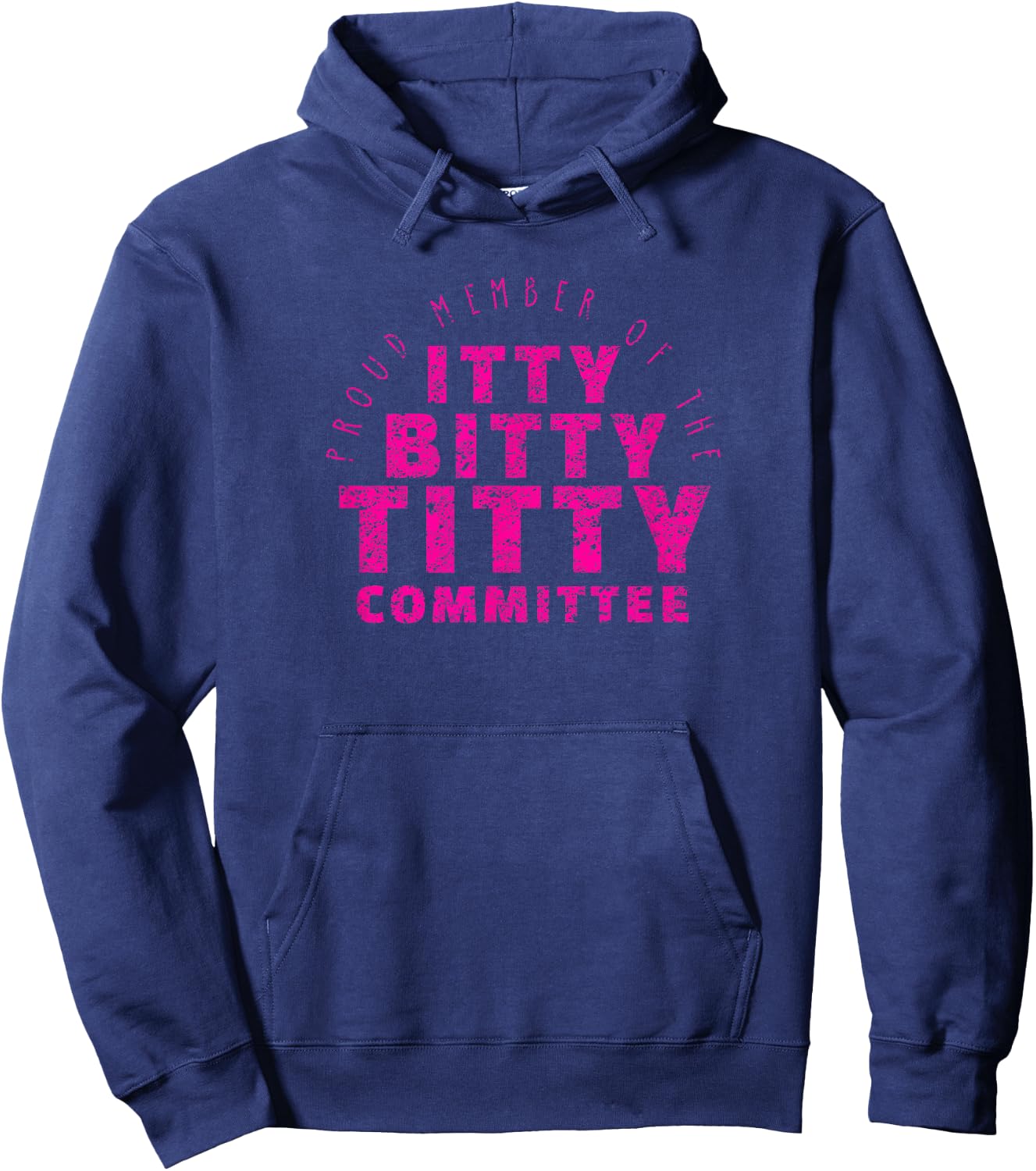 Itty Bitty Titty Committee Shirt Funny Flat Boob Joke Hoodie - Hoodie | Navy