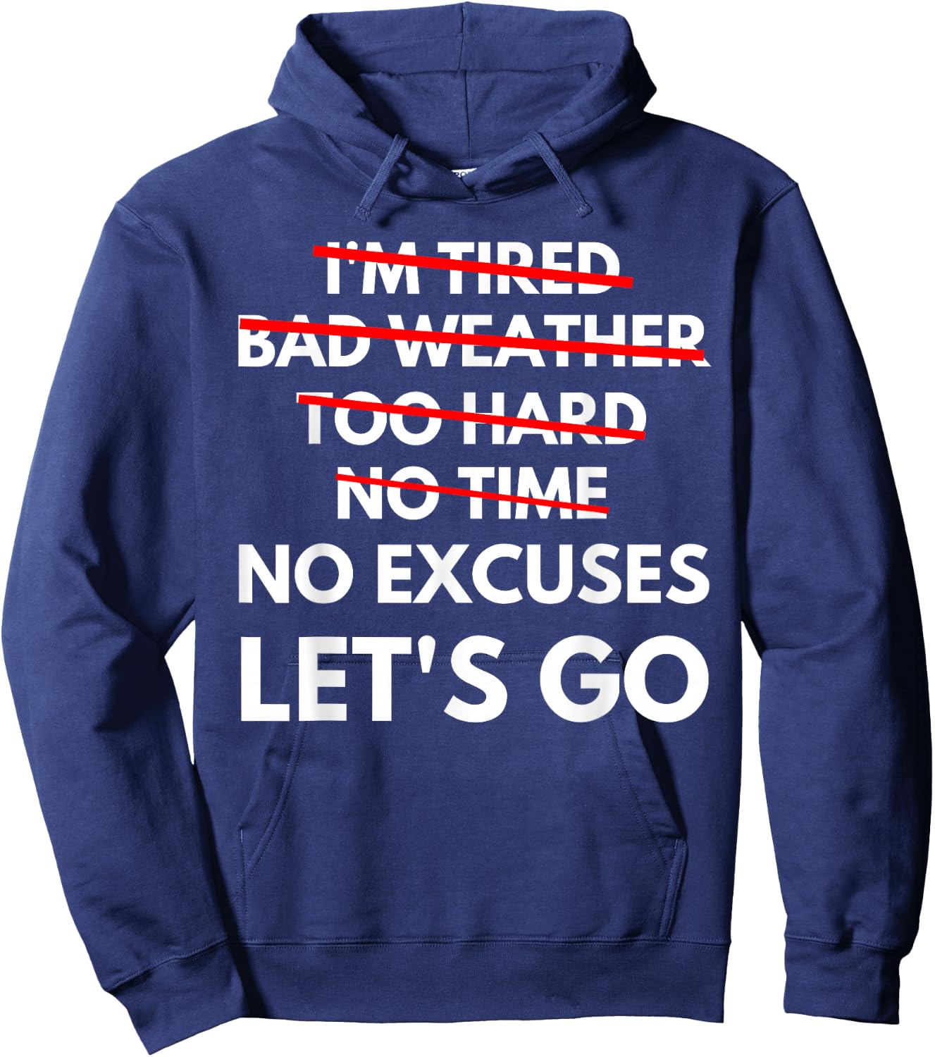 No Excuses Let's Go Gym Workout Hoodie - Hoodie | Navy