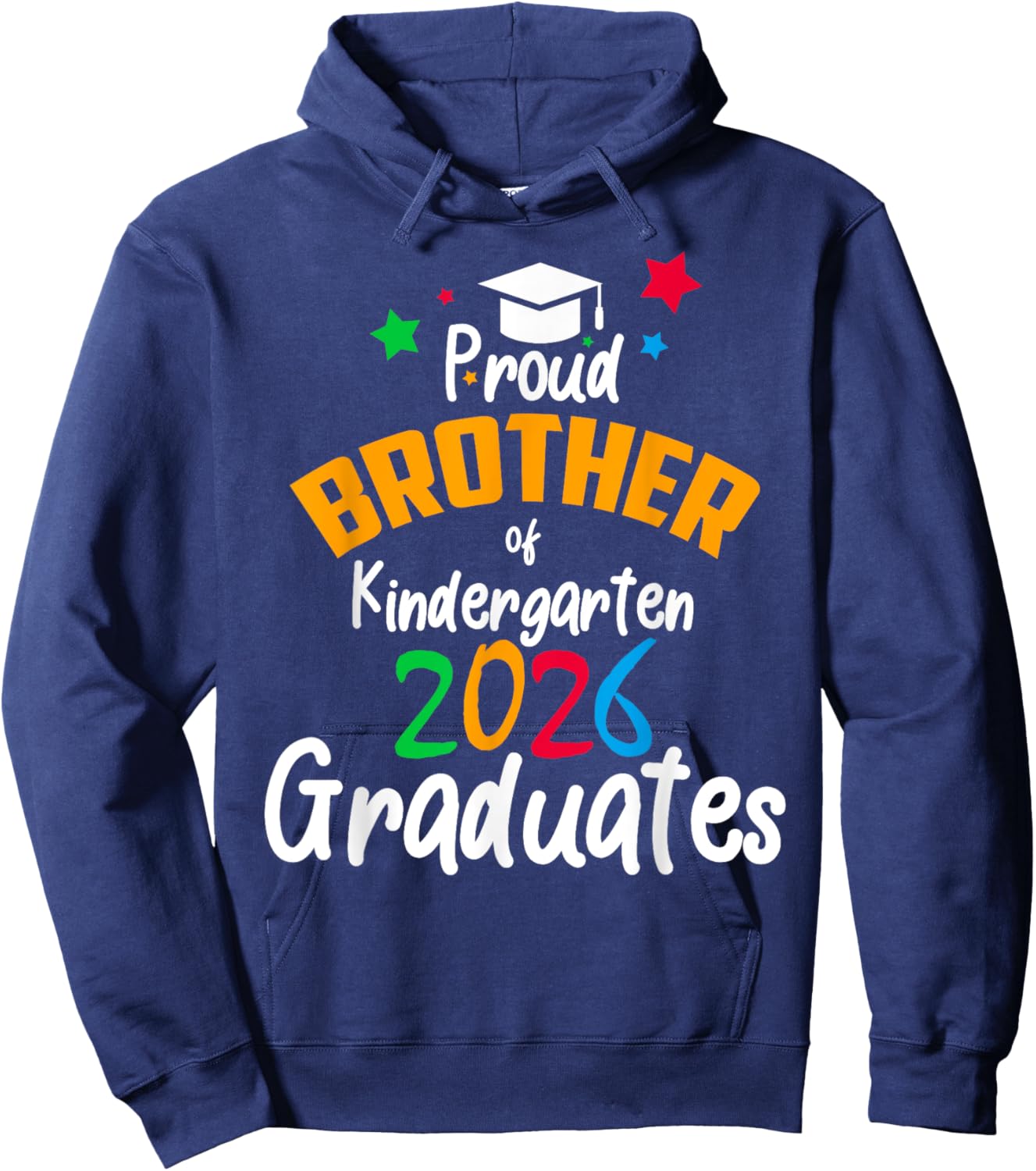 Funny Proud Brother Kindergarten 2026 Graduates Family Hoodie - Hoodie | Navy