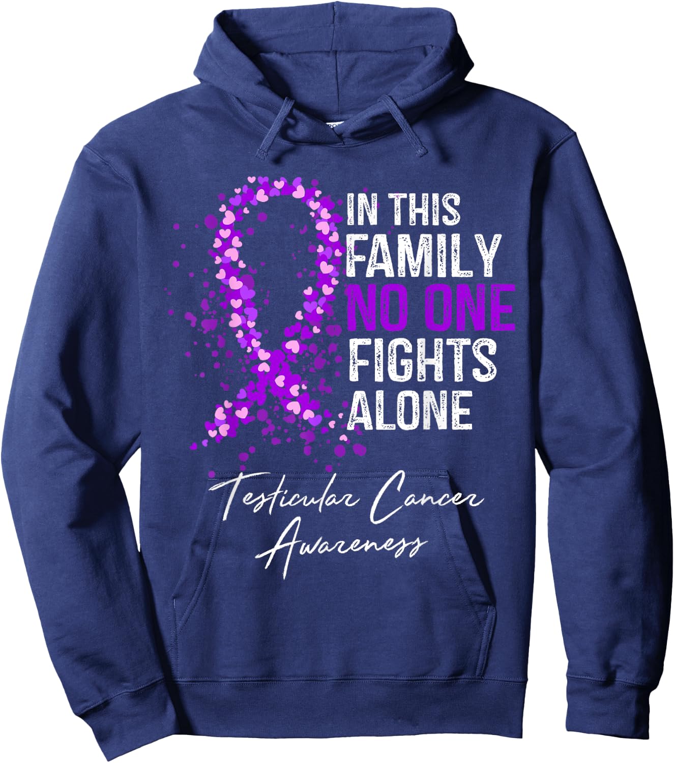 Testicular Cancer Awareness This Family No One Fights Alone Hoodie - Hoodie | Navy