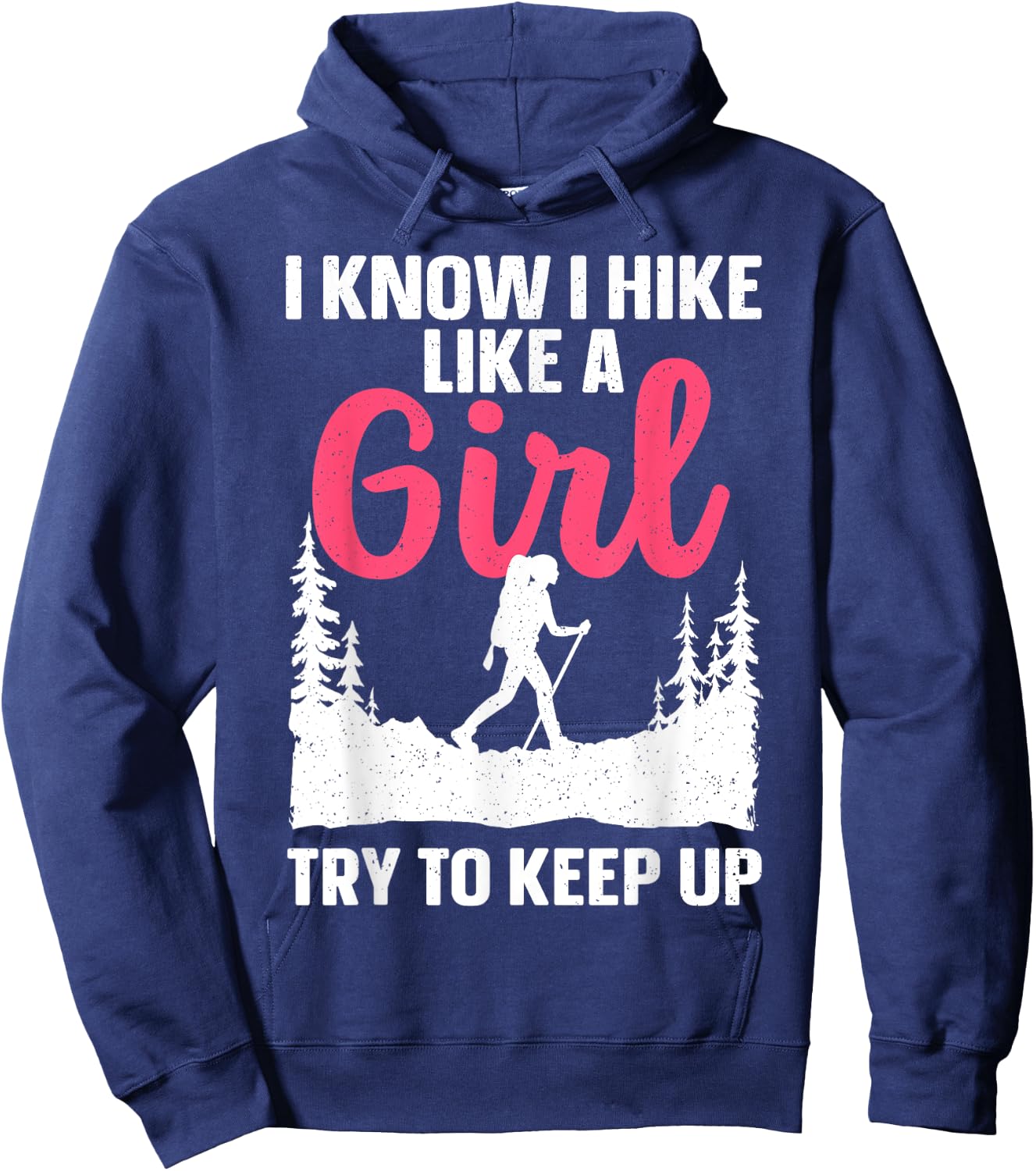 Funny Hiking Art Girls Hiker Gag Hike Lover Hiking Hoodie - Hoodie | Navy