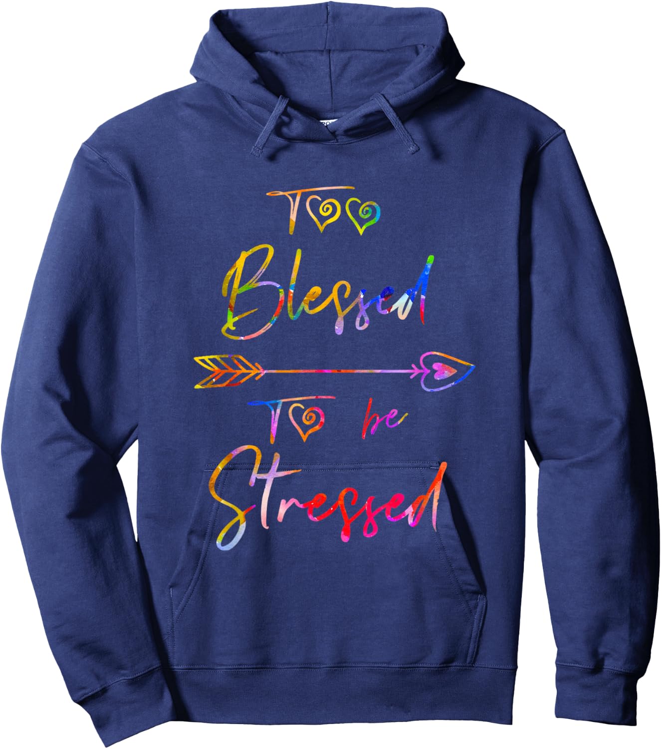 Motivational Quote, Too Blessed To Be Stressed Dk Hoodie - Hoodie | Navy