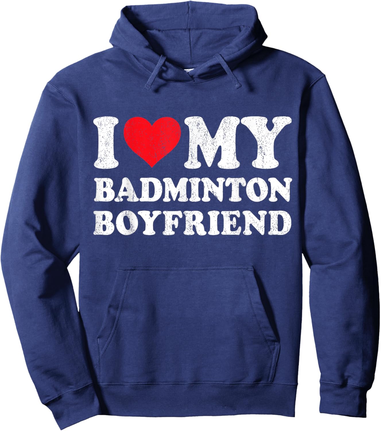 I Love My Badminton Boyfriend Funny Girlfriend Valentines Hoodie - Hoodie | Navy