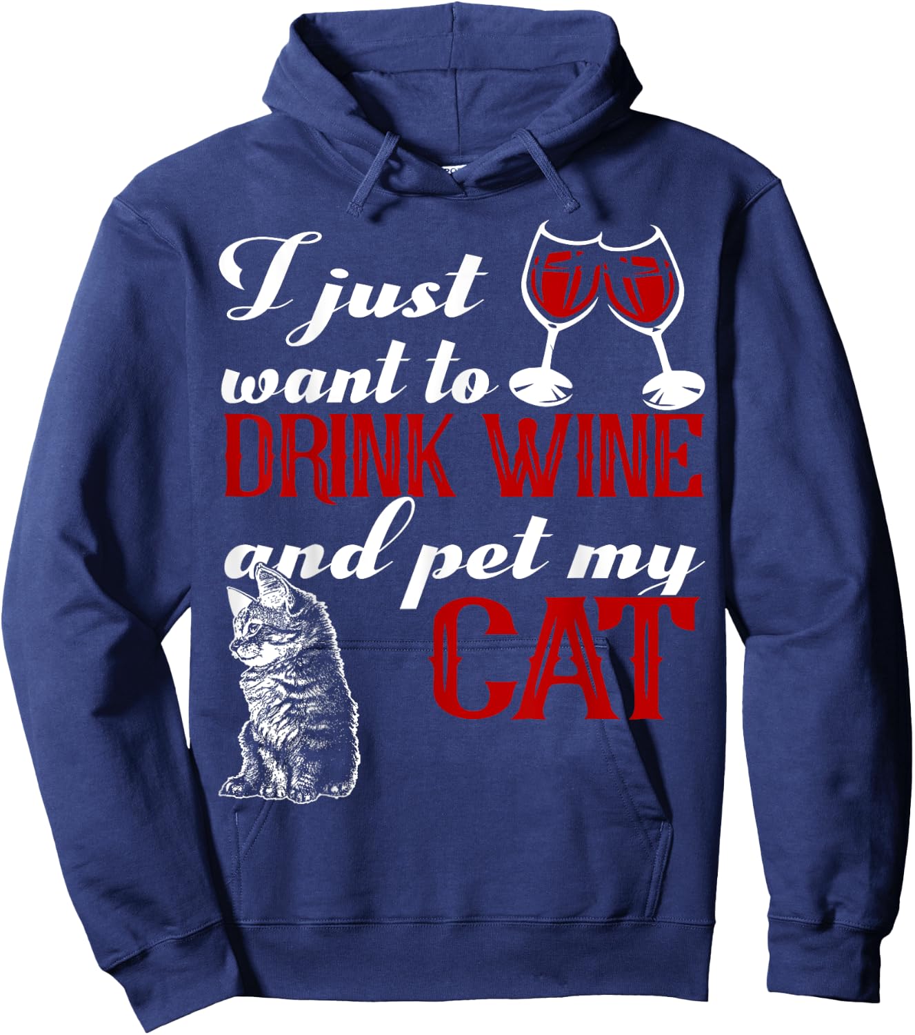 I Just Want to Drink Wine and Pet My Cat Hoodie - Hoodie | Navy