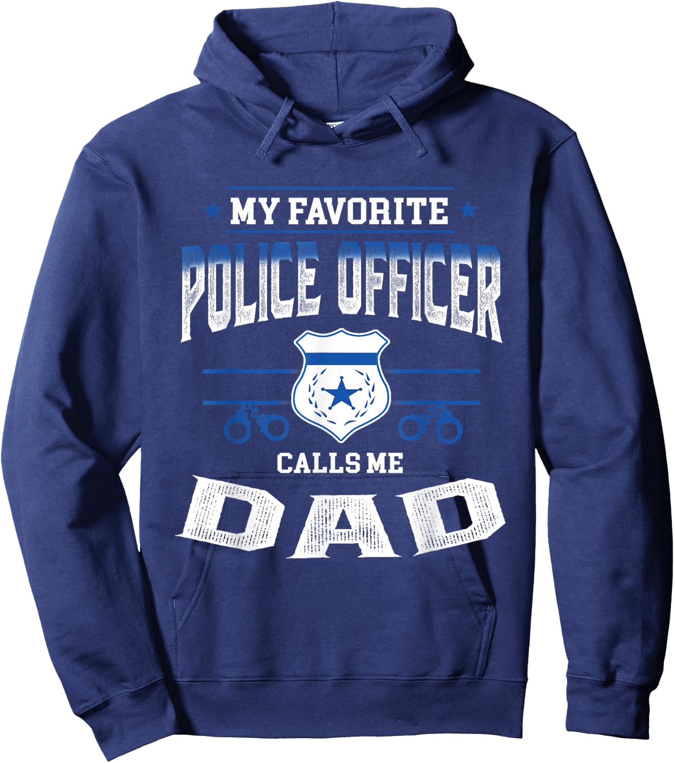 My Favorite Police Officer Calls Me Dad Father's Day Gift Hoodie - Hoodie | Navy