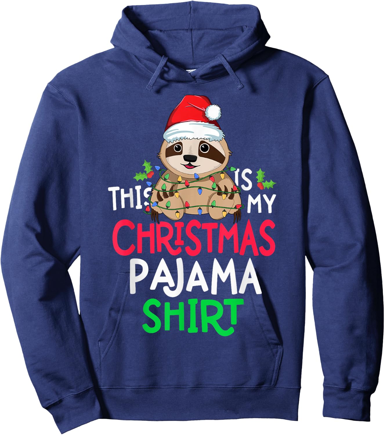 Sloth Tree Lights Funny This Is My Christmas Pyjama Shirt Hoodie - Hoodie | Navy
