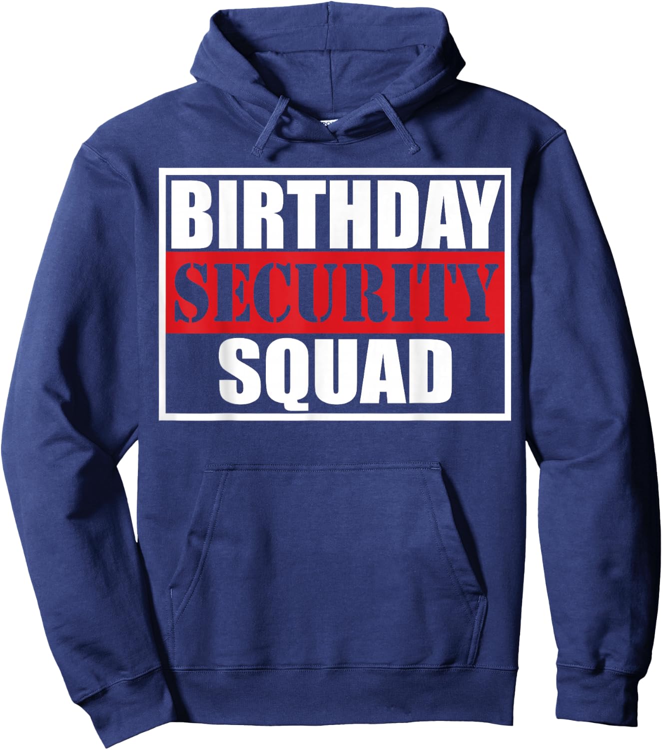 Birthday Security Squad Best Ever Hoodie - Hoodie | Navy