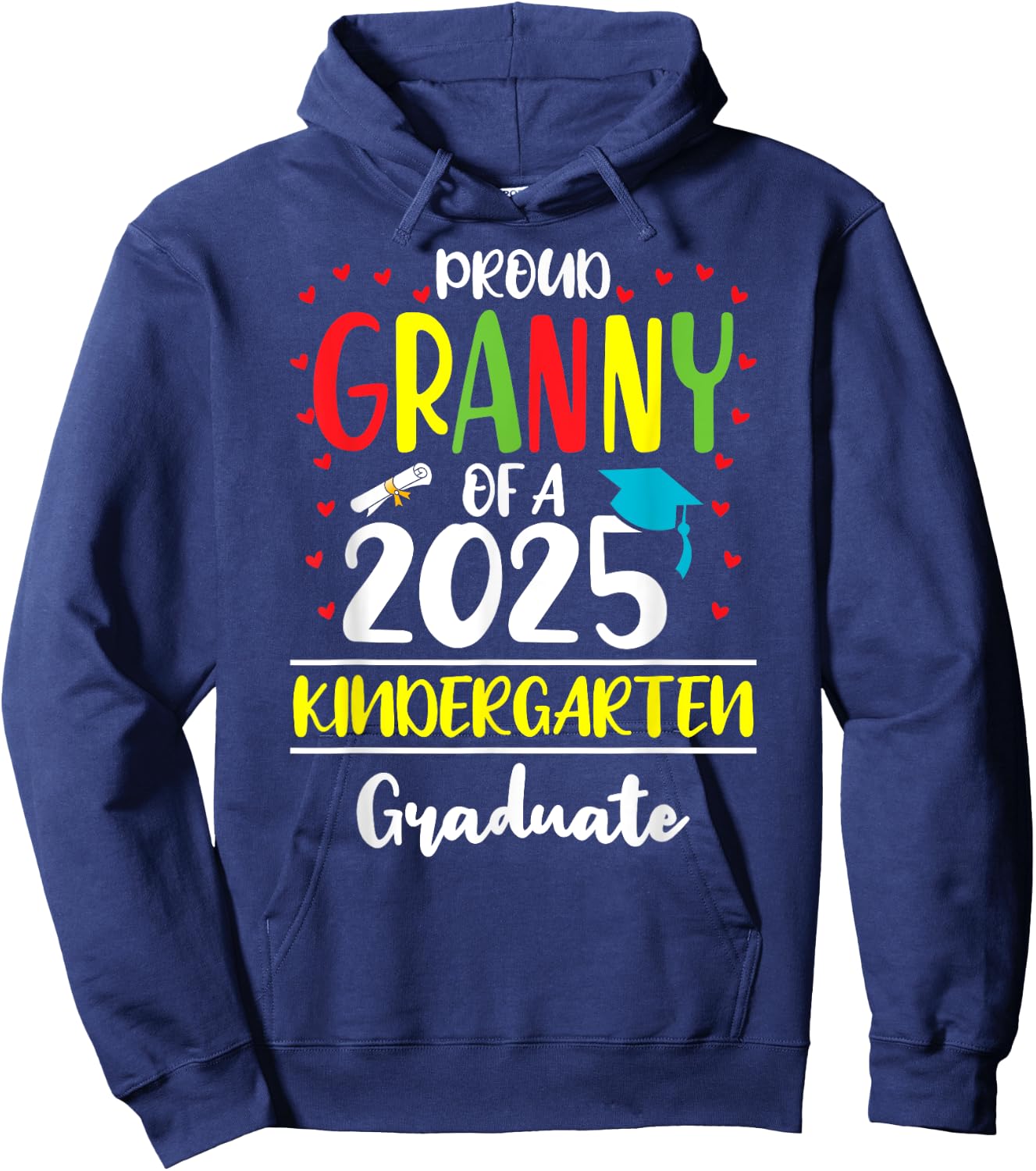 Funny Proud Granny of a Class of 2025 Kindergarten Graduate Hoodie - Hoodie | Navy