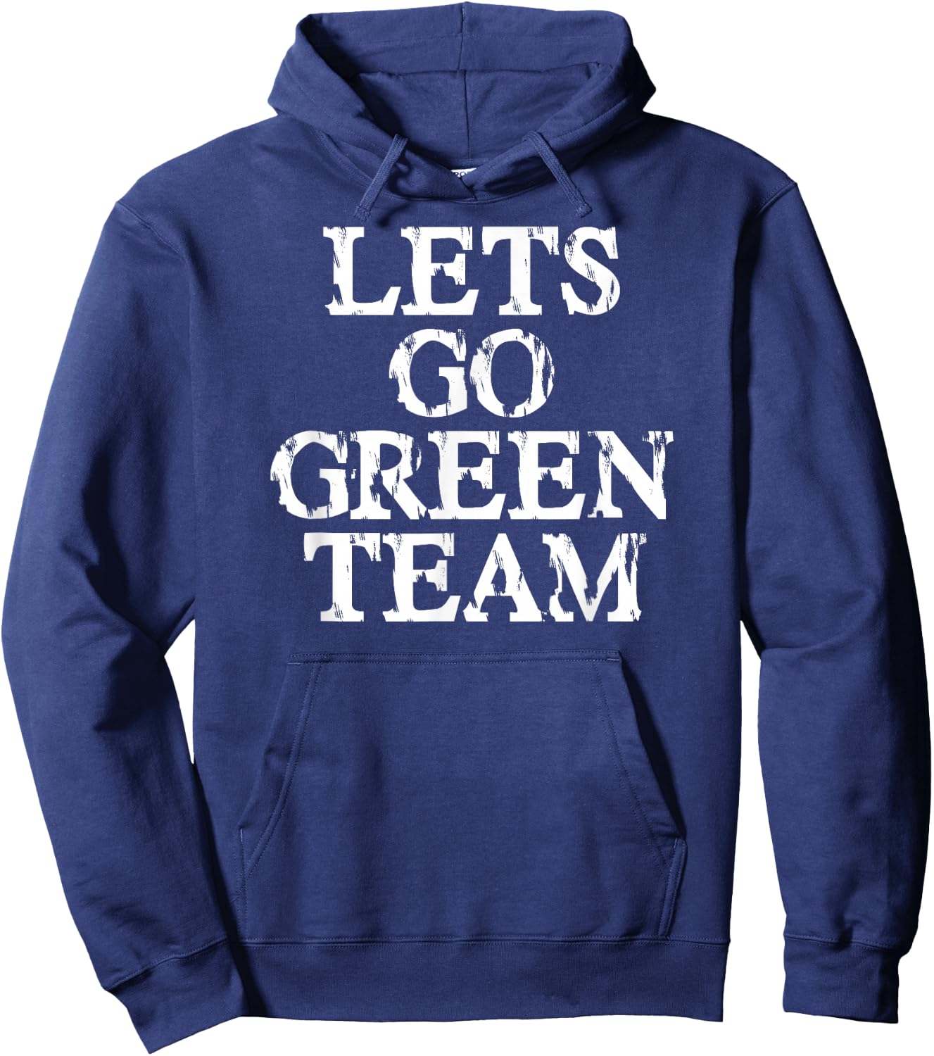 Lets Go Green Team Shirt for Families Whose Kids Play Sports Hoodie - Hoodie | Navy
