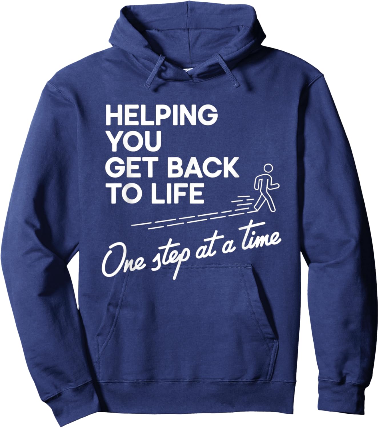 Helping You Get Back To Life One Step At A Time Hoodie - Hoodie | Navy