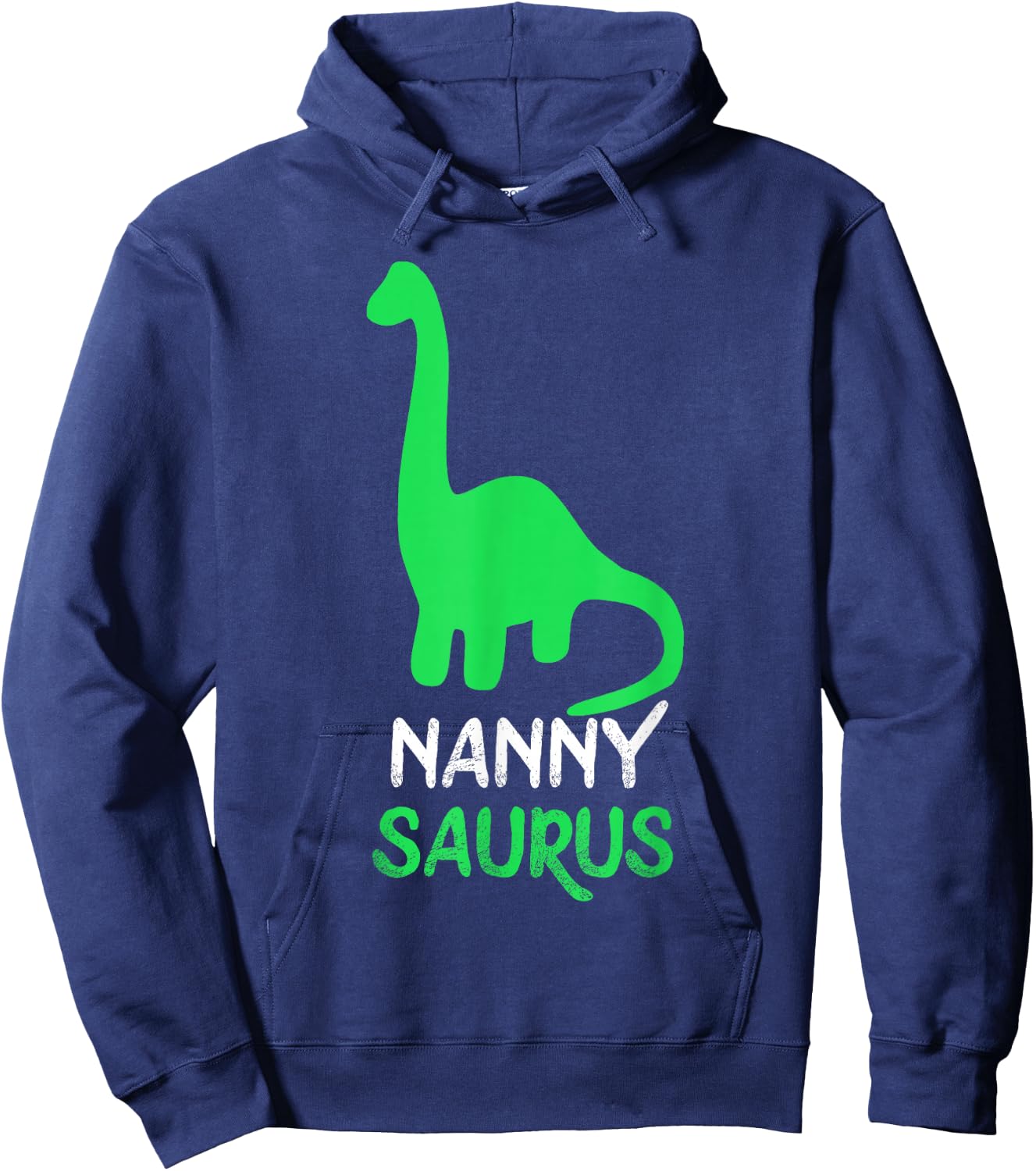 Nanny-Saurus Funny Dino Dinosaur NannySaurus Hoodie - Hoodie | Navy