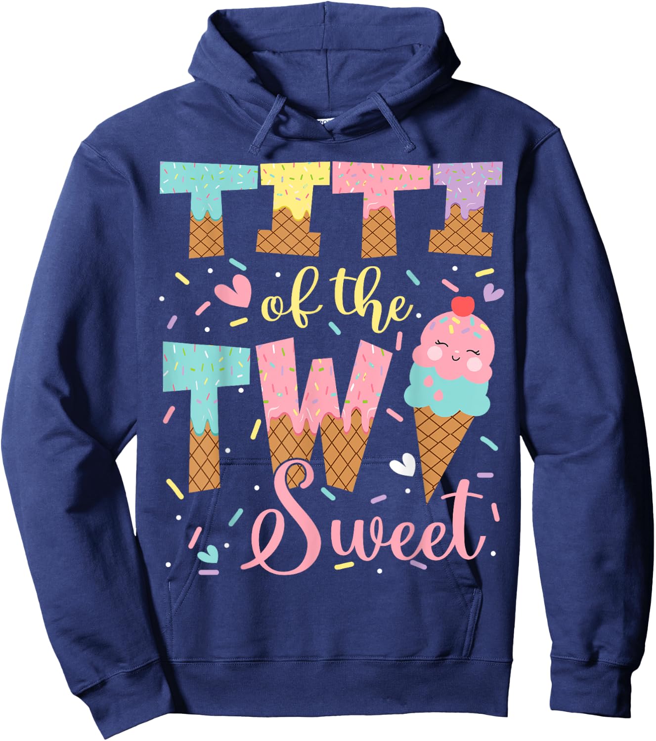 Titi Of The Two Sweet 2Nd Birthday Girl Ice Cream Hoodie - Hoodie | Navy