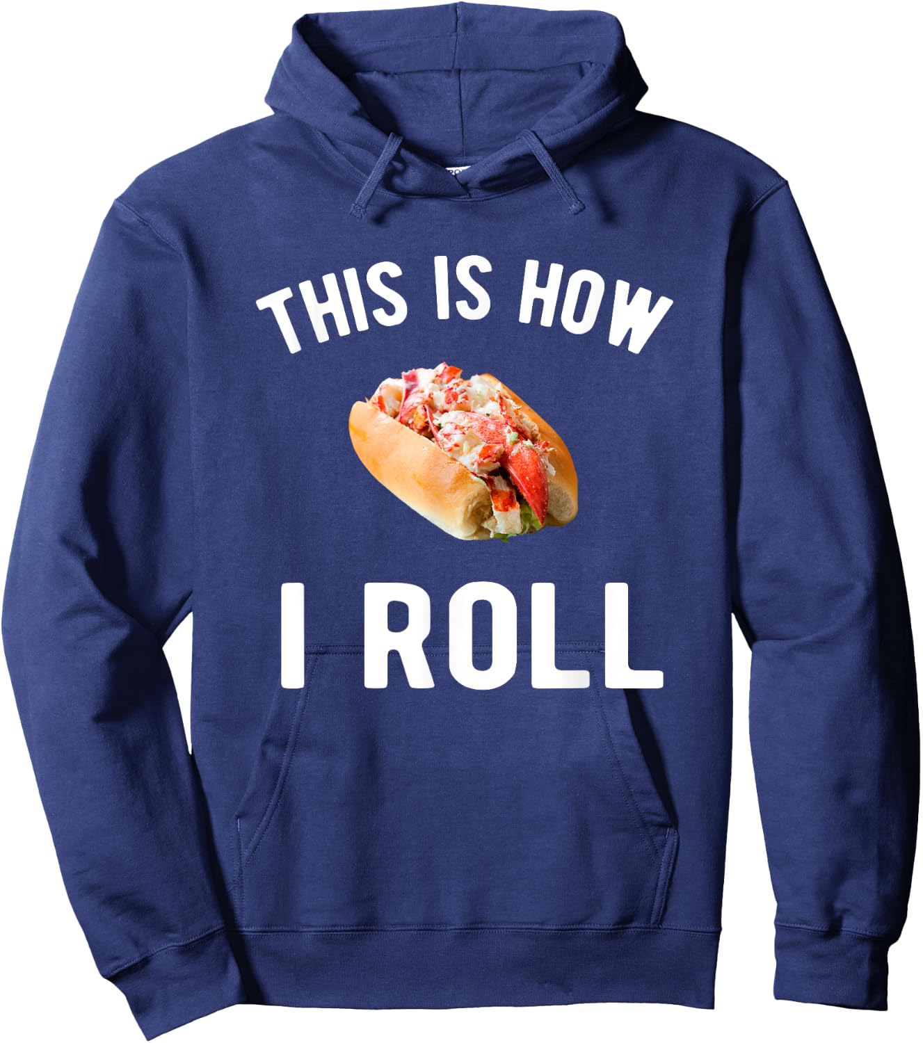 This is how I roll - lobster roll lover Hoodie - Hoodie | Navy
