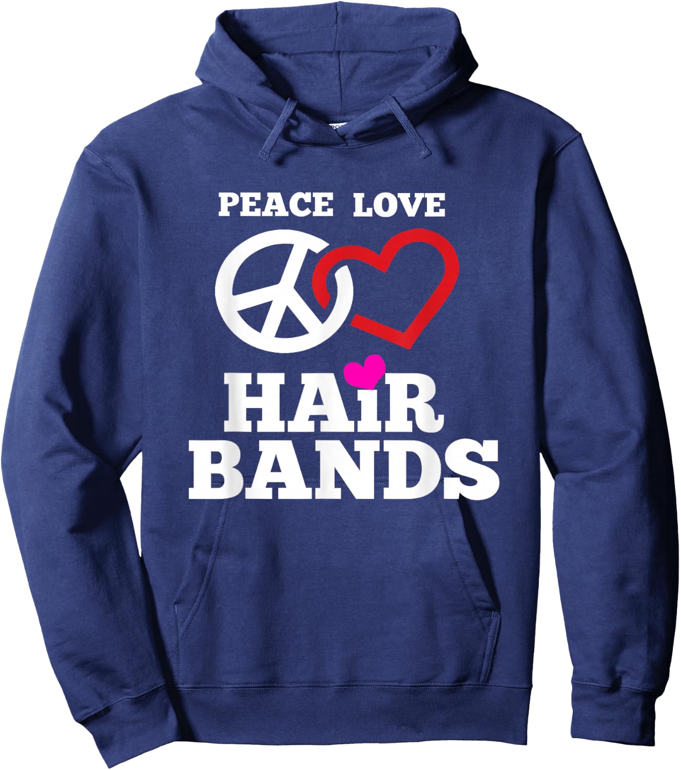 Funny 80s Hair Bands Music T Shirt Peace Love Hair Bands Hoodie - Hoodie | Navy