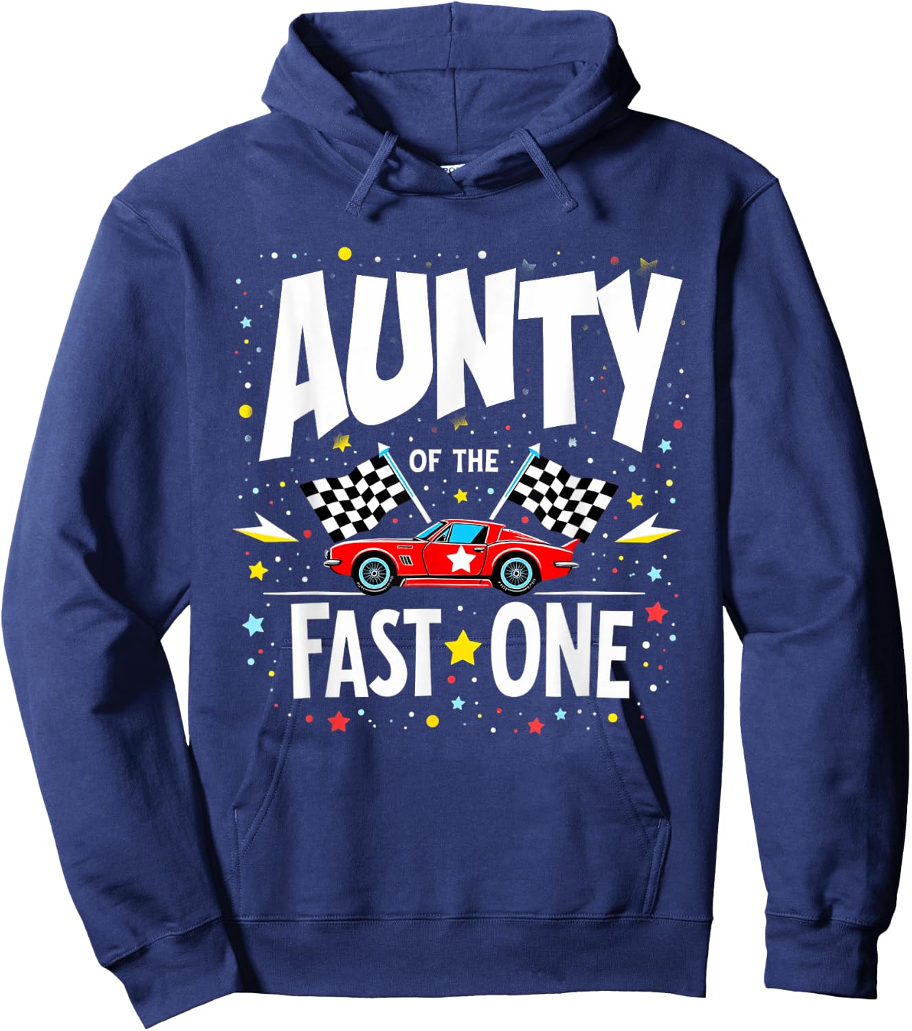 Car Racing 1st Birthday Aunt Aunty Of The Fast One Hoodie - Hoodie | Navy