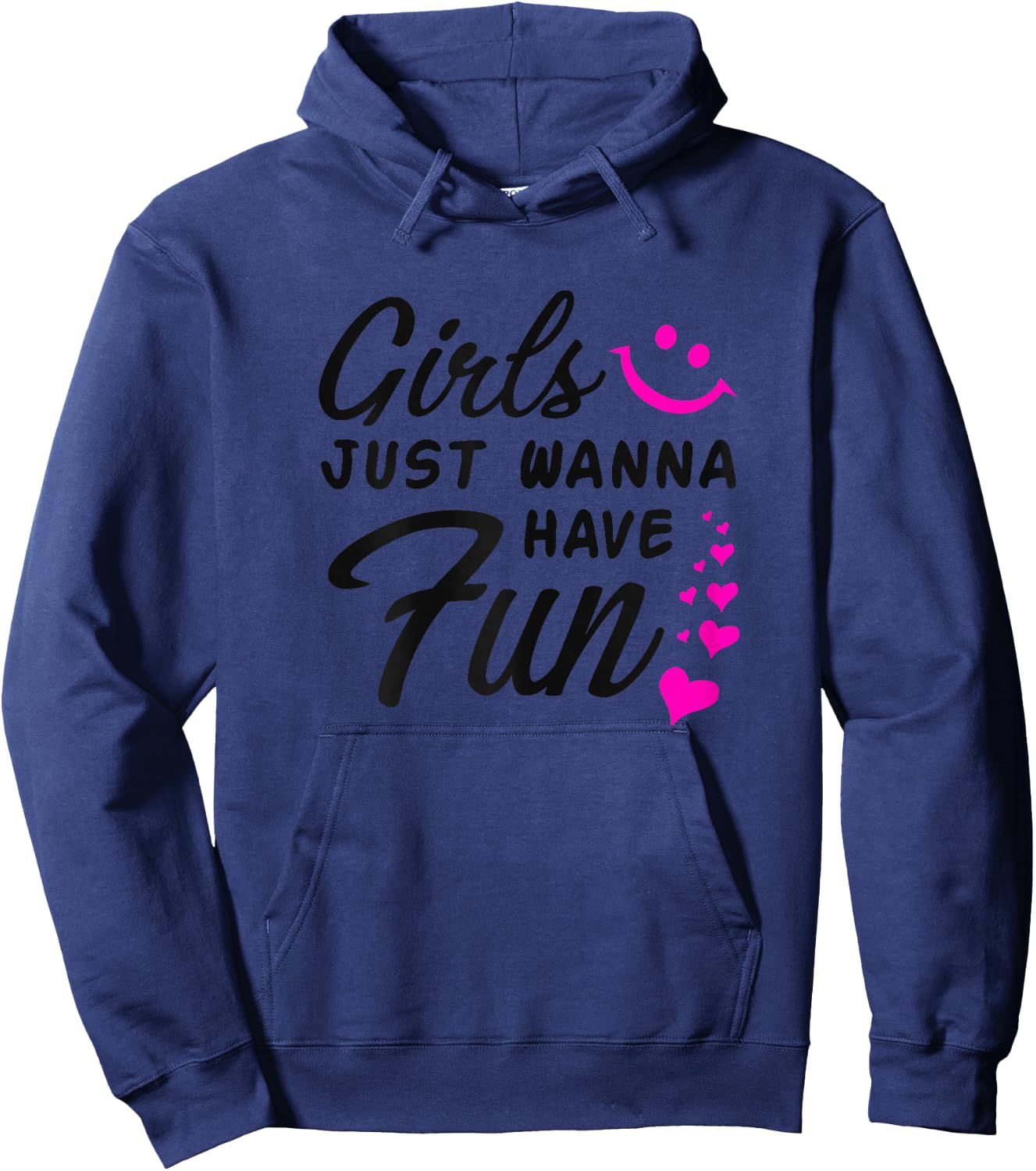 Girls Just Wanna Have Fun - Party Club Dance Gift Hoodie - Hoodie | Navy