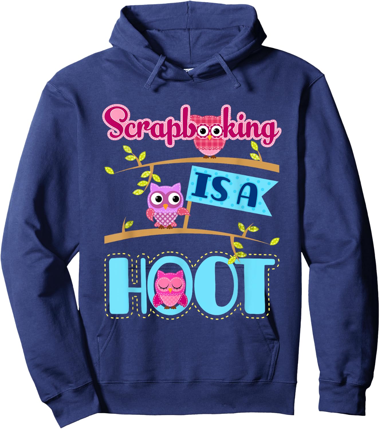 Scrapbooking Is A Hoot Scrapbook Quote Owl Hoodie - Hoodie | Navy
