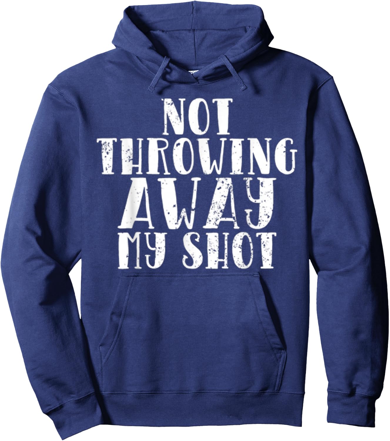 Not Throwing My Shot Away Historic Quote Hoodie - Hoodie | Navy