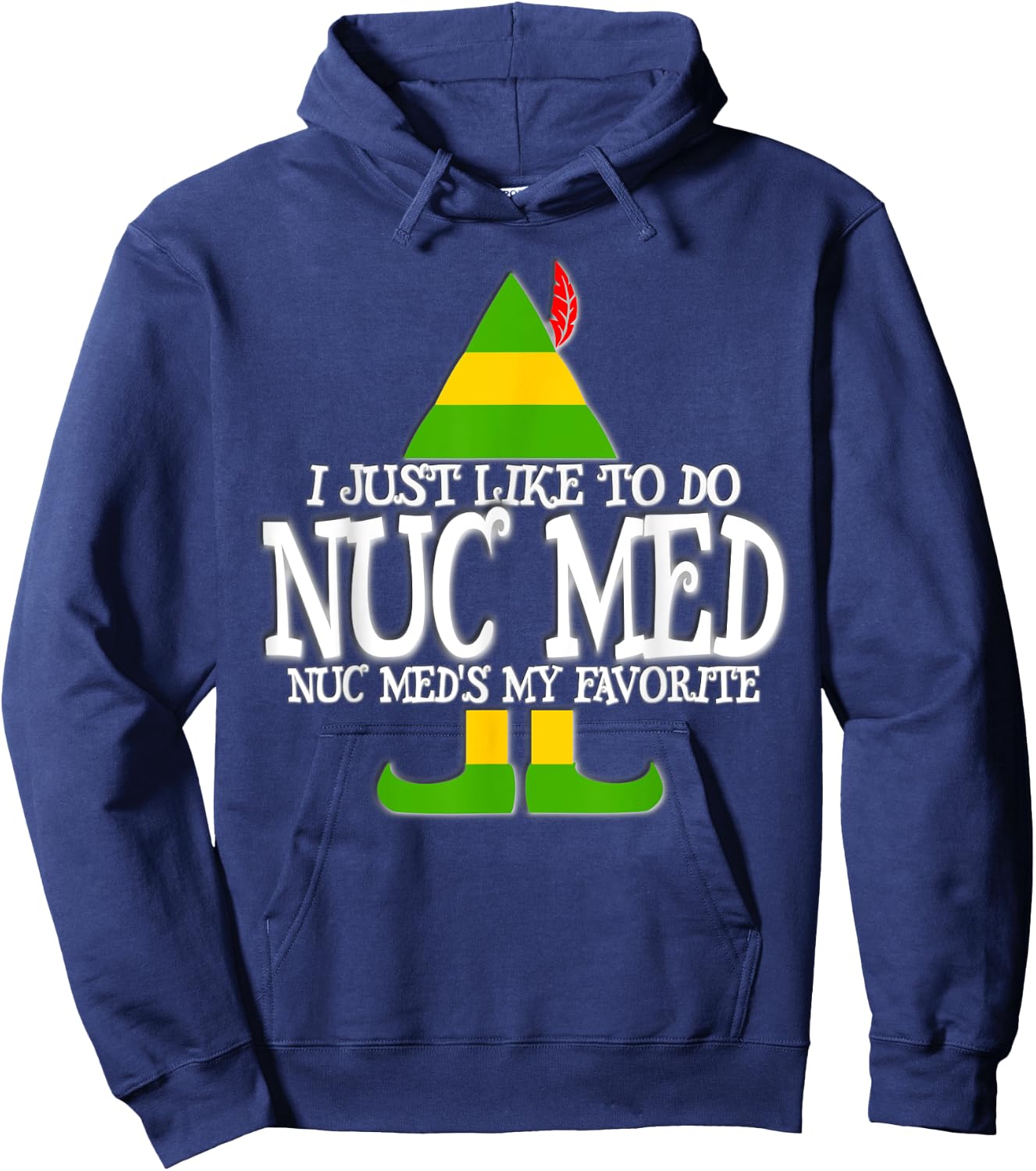 Nuc Med Favorite ELF Nuclear Medicine Tec Christmas T Shirt Hoodie - Hoodie | Navy