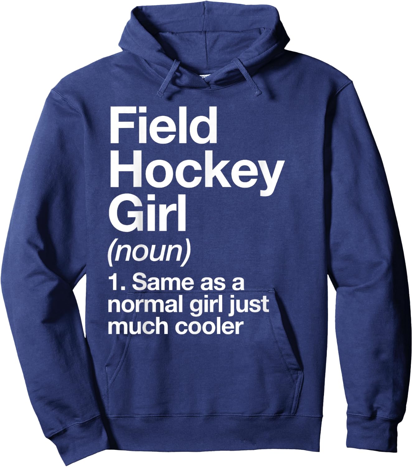 Field Hockey Girl Definition Funny & Sassy Sports Hoodie - Hoodie | Navy