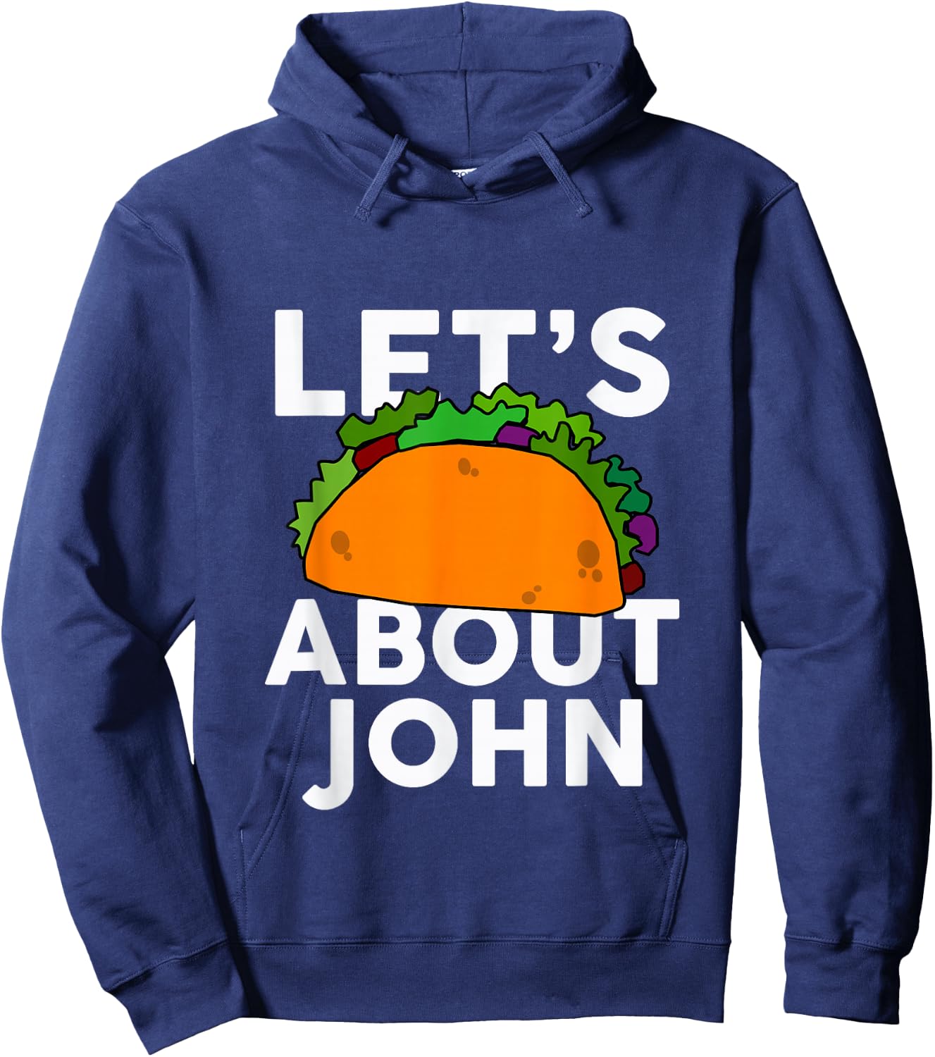 Let's Taco About JOHN Name Shirt Taco Hoodie - Hoodie | Navy