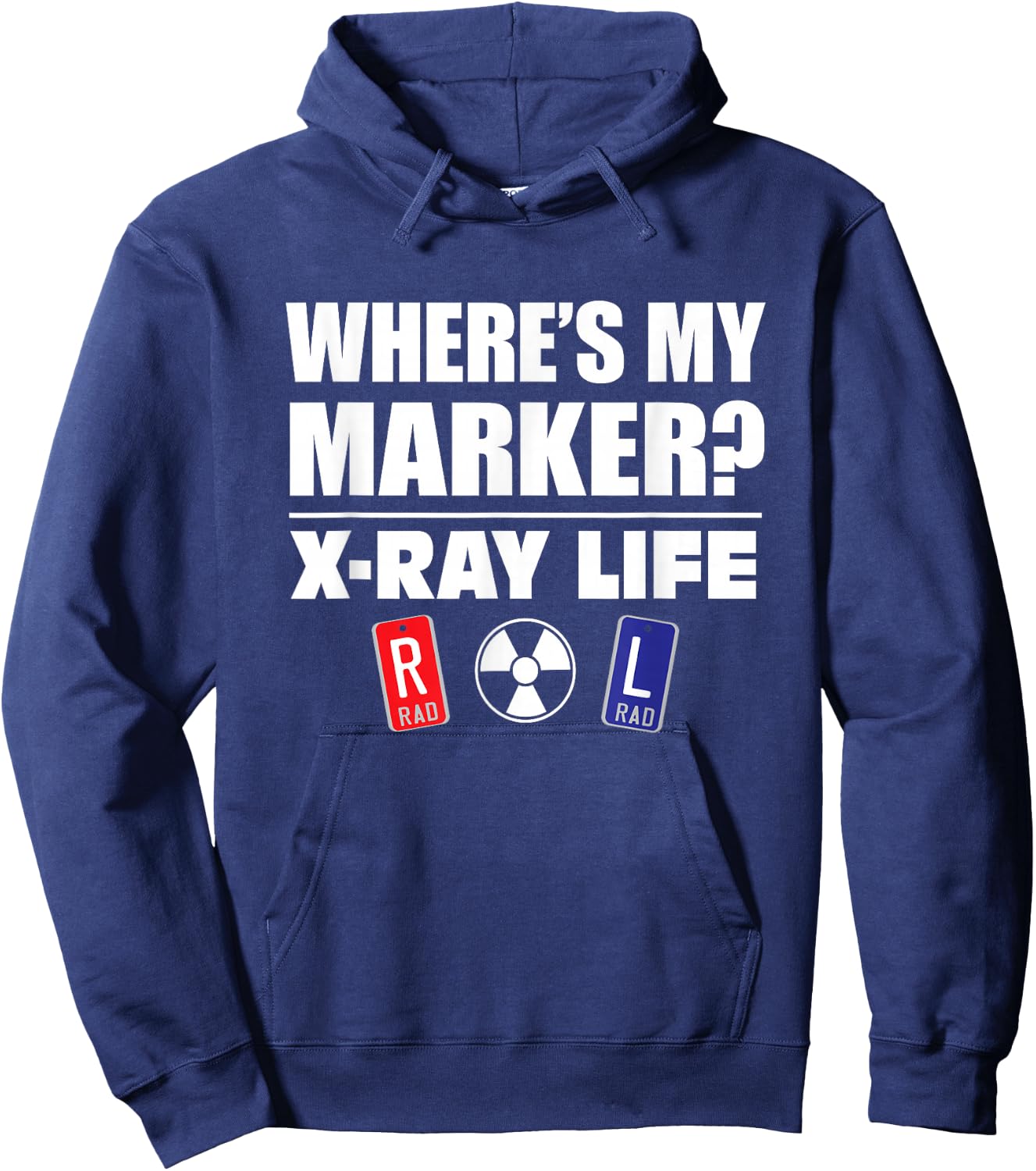X-RAY LIFE, WHERE'S MY MARKER, Radiology Markers Gift Hoodie - Hoodie | Navy