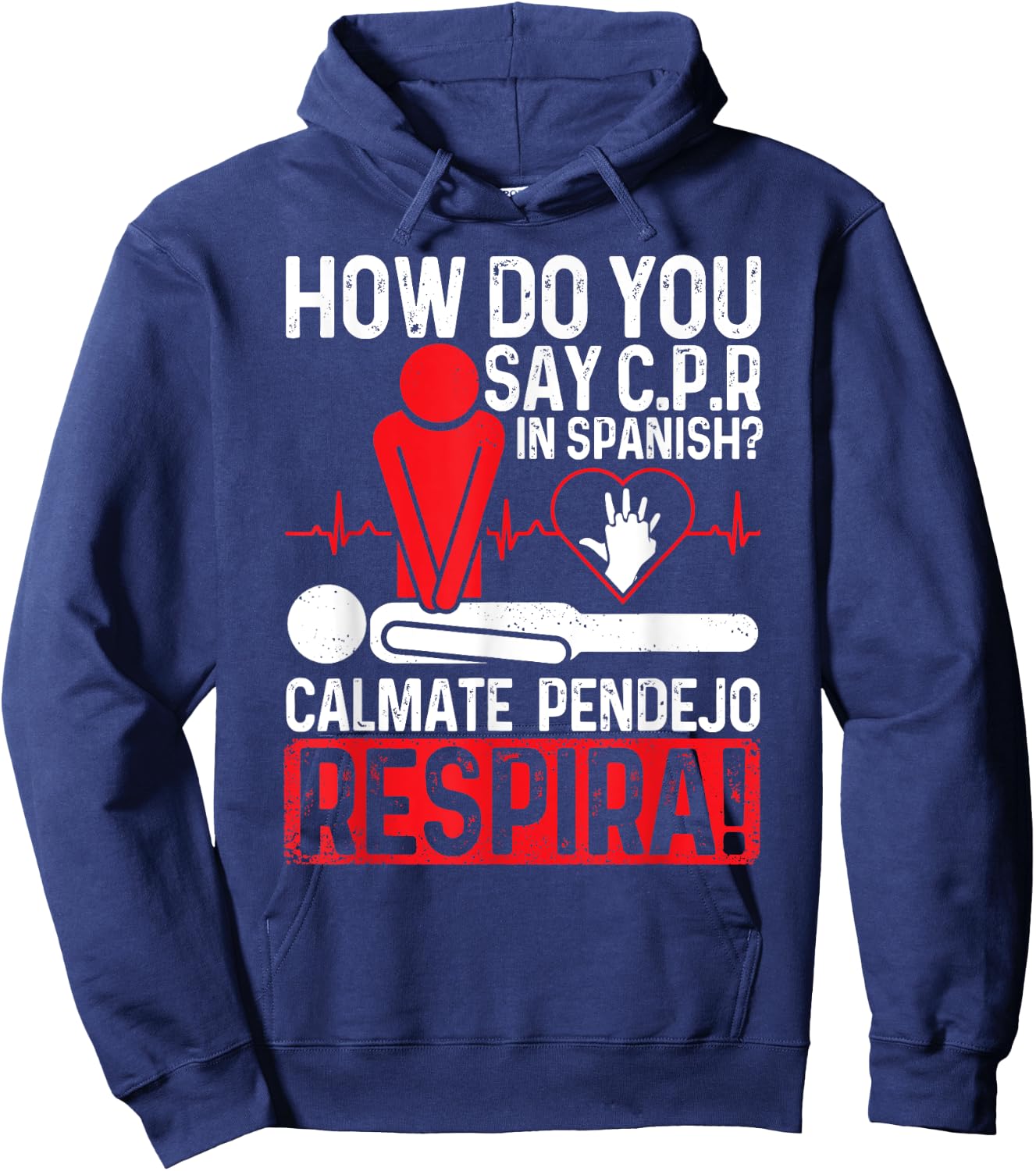 How Do You Say C.P.R In Spanish Calmate Pendejo Respira! Hoodie - Hoodie | Navy