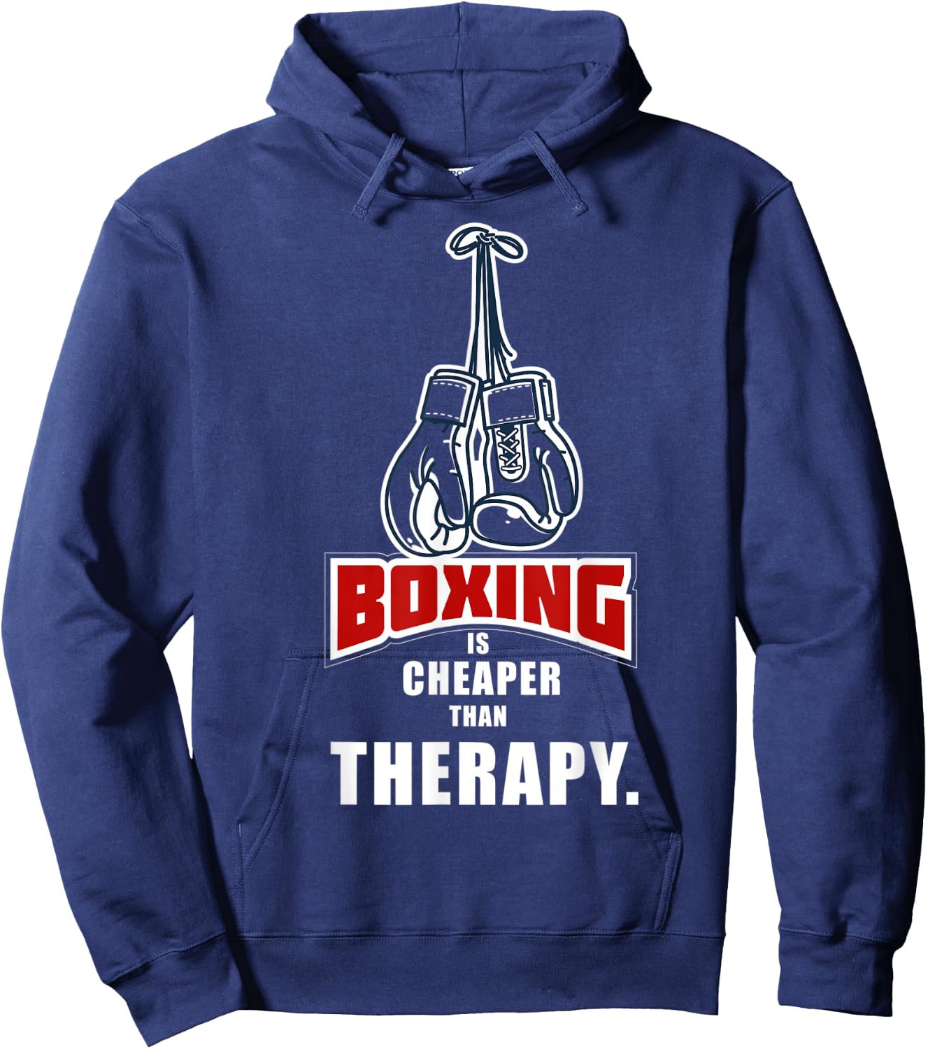 Boxing Its Cheaper Than Therapy Funny Saying Hoodie - Hoodie | Navy