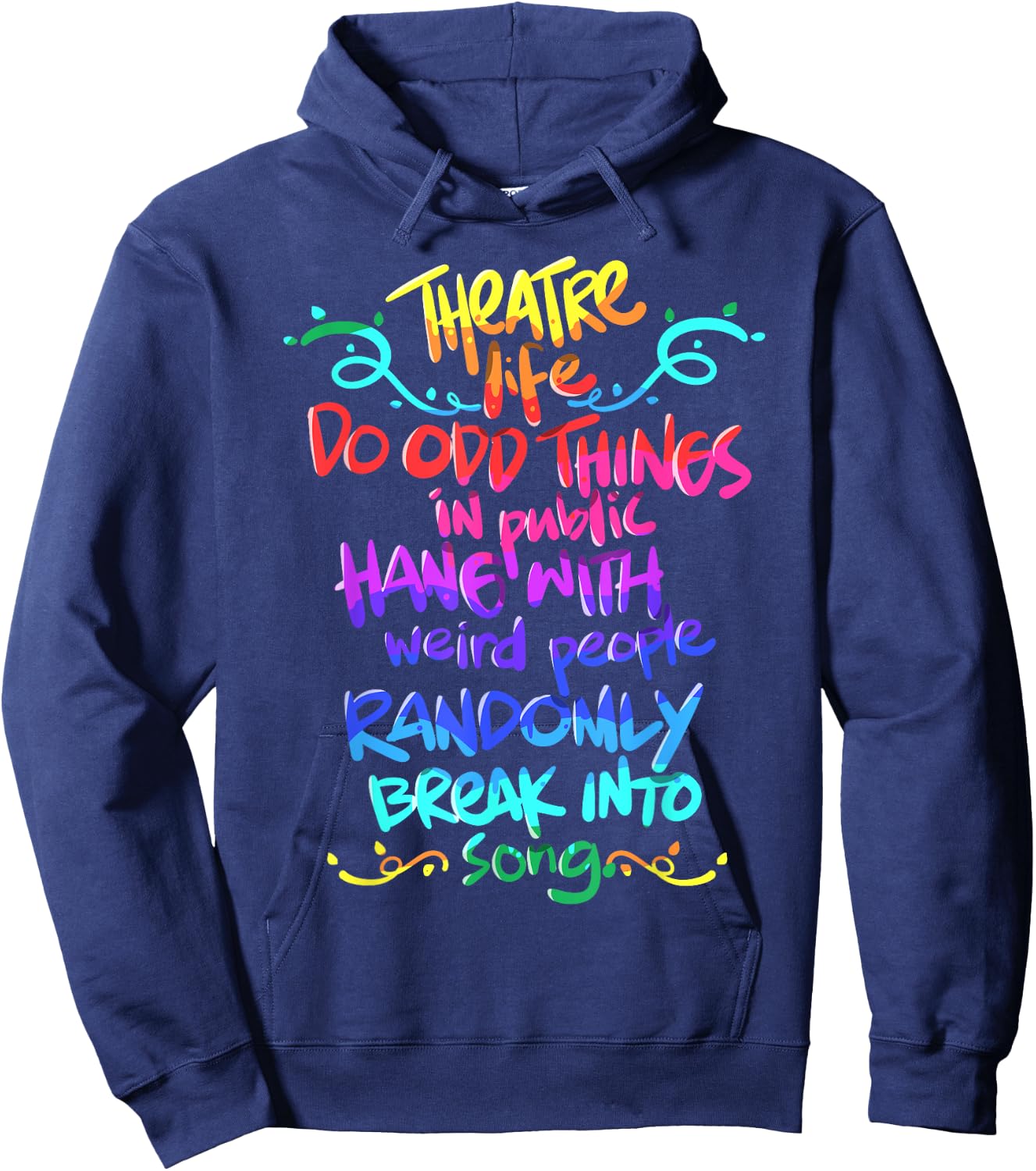 Theatre Nerd Funny Musical Theatre Gift Thespian Hoodie - Hoodie | Navy