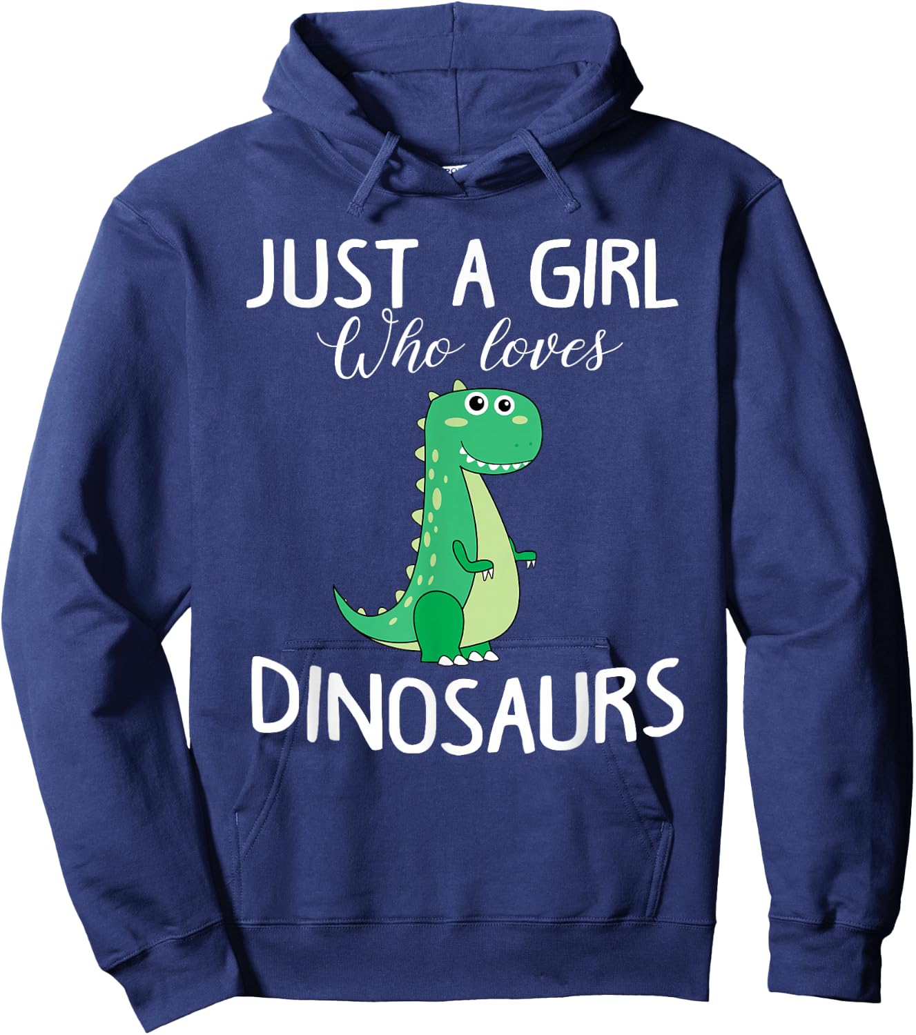 Just a Girl who Loves Dinosaurs Cute T-rex Gift Girls Women Hoodie - Hoodie | Navy