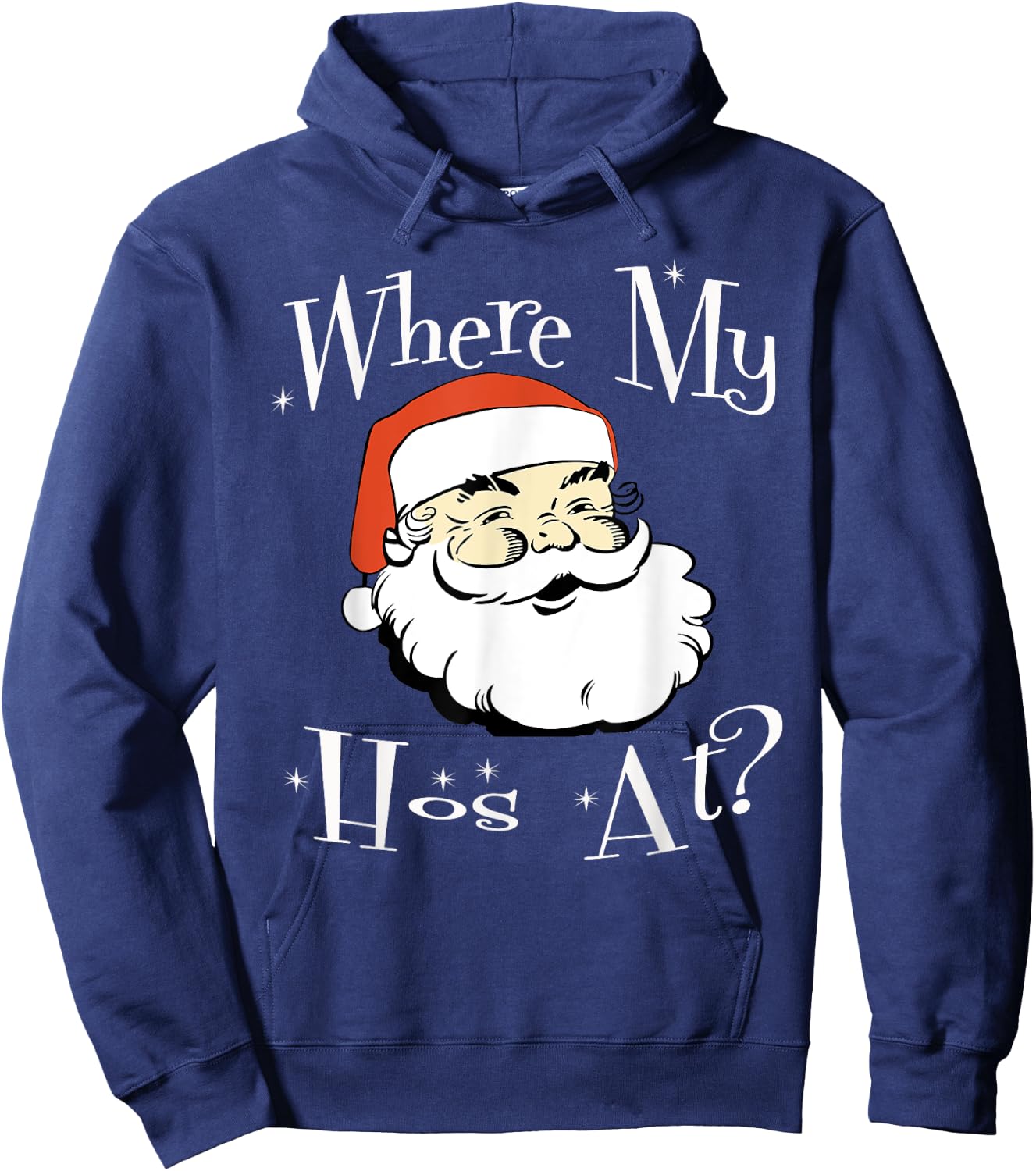 Where My Hos At Christmas Funny Adult Santa Claus Hoes Hoodie - Hoodie | Navy