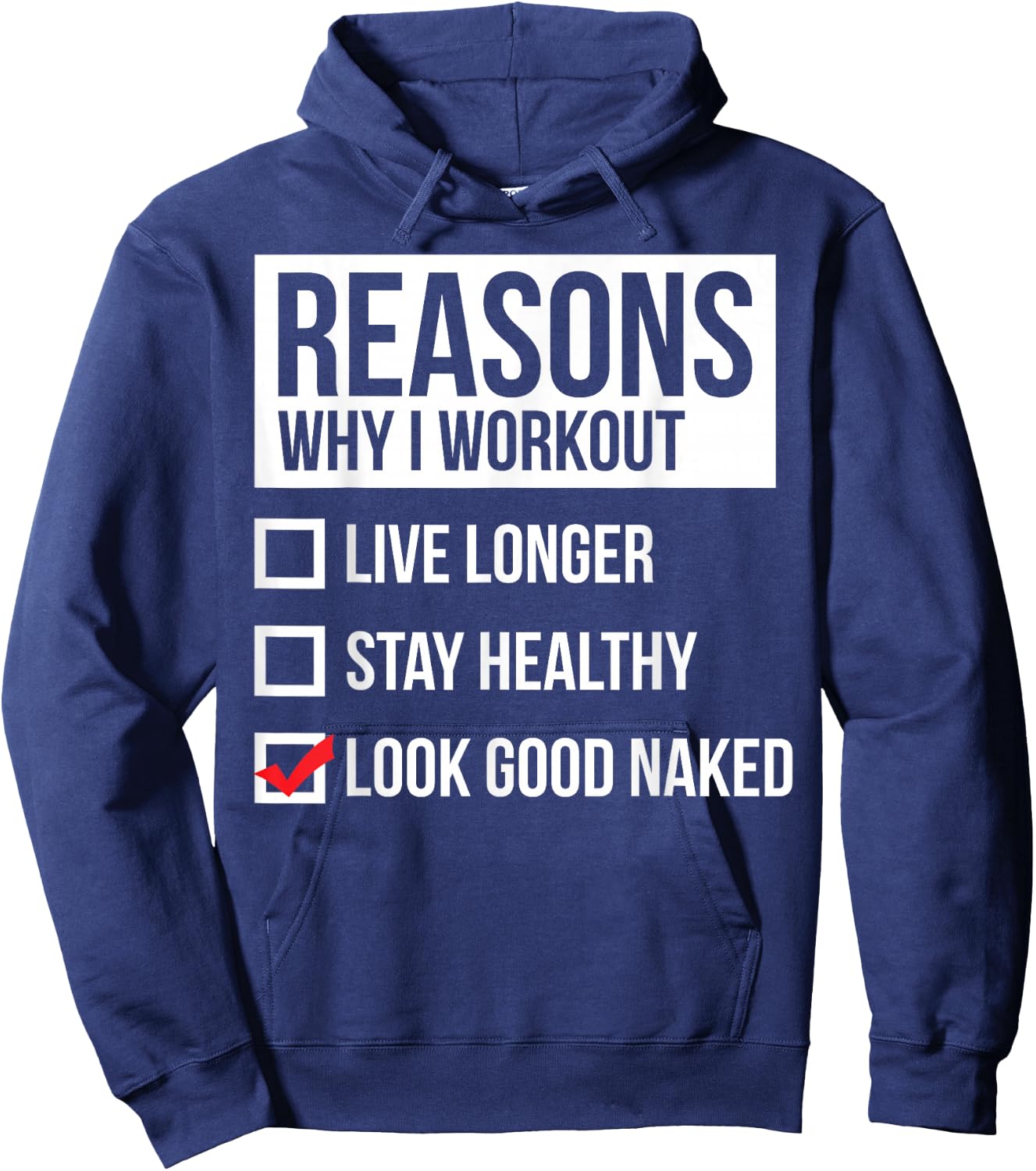 Reasons Why I Workout - Look Good Naked - Gym Hoodie - Hoodie | Navy
