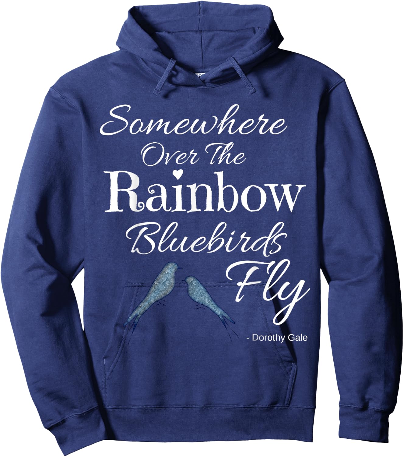 Wizard of Oz Somewhere Over The Rainbow Quote Dorothy Gale Hoodie - Hoodie | Navy
