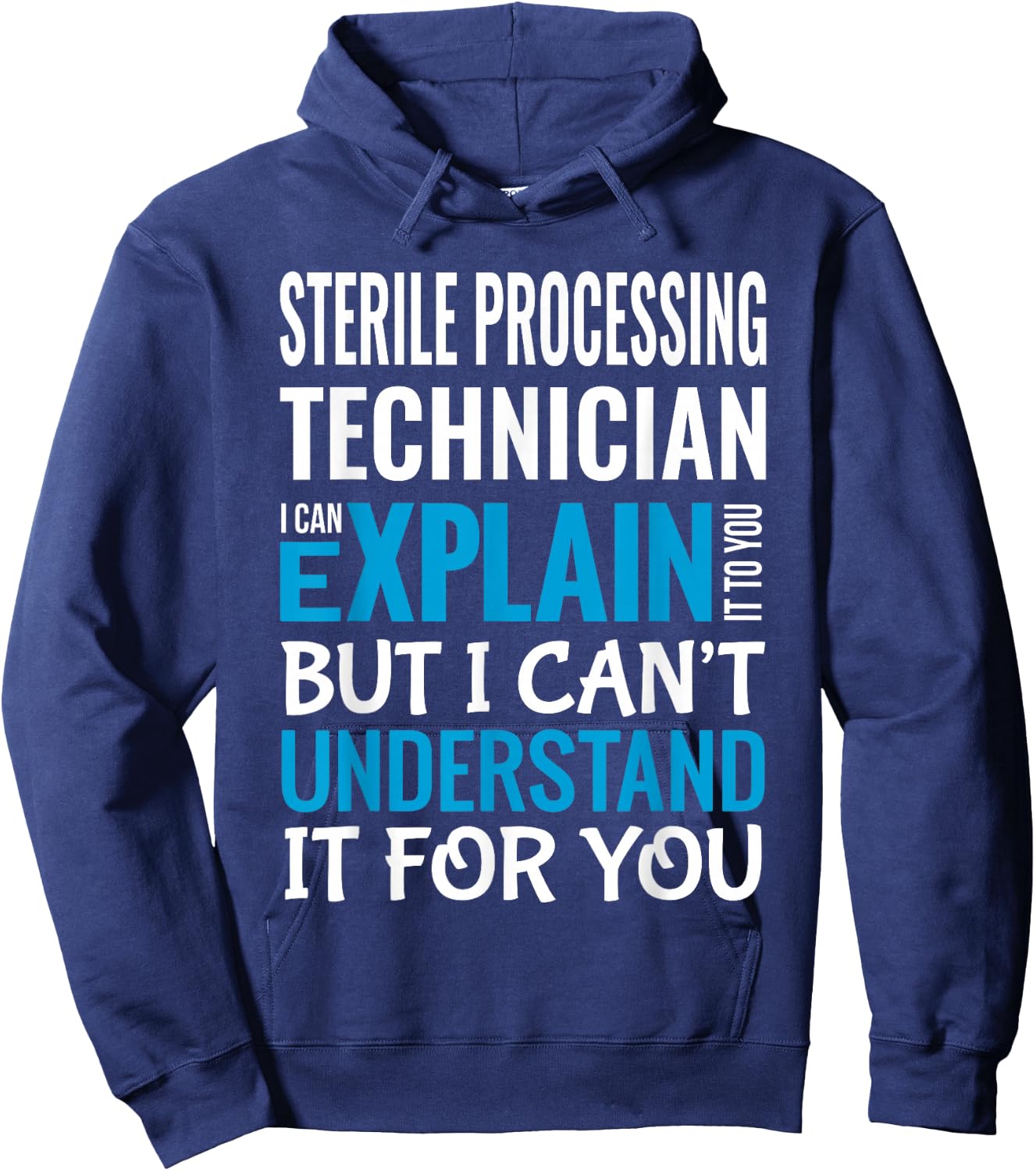 Funny Sterile Processing Technician Gift Appreciation Hoodie - Hoodie | Navy