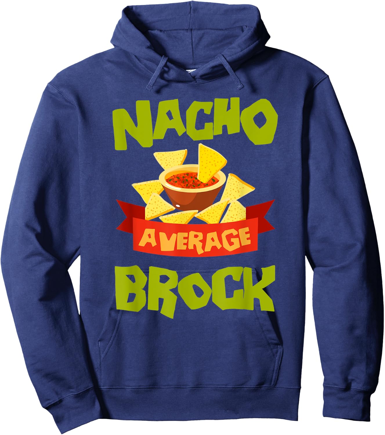 NACHO AVERAGE BROCK Funny Birthday Personalized Name Gift Hoodie - Hoodie | Navy