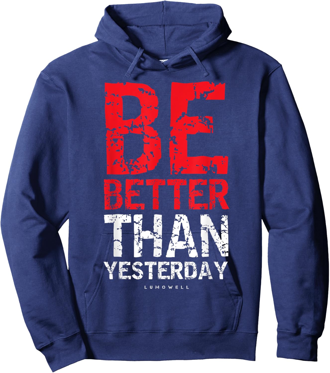 Motivational Shirts : Be Better Than Yesterday Shirt Hoodie - Hoodie | Navy