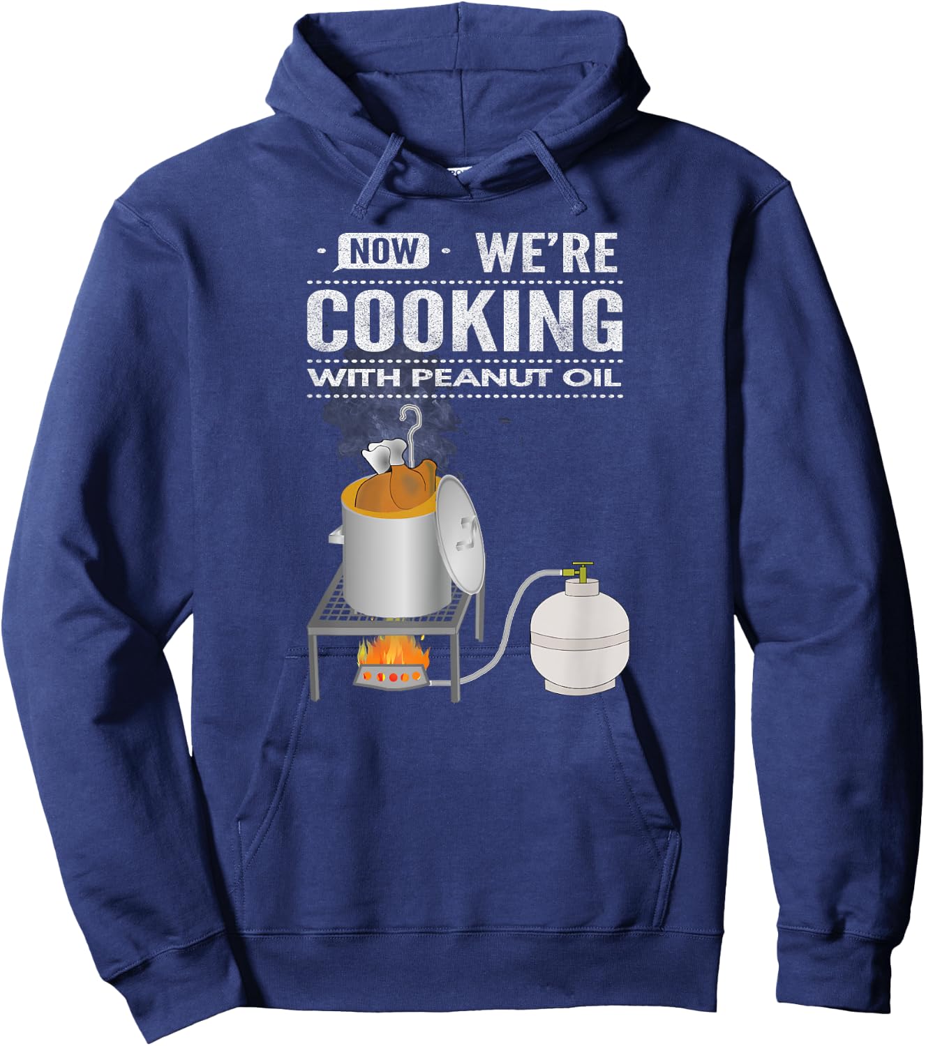 Now We're Cooking With Peanut Oil Hoodie - Hoodie | Navy