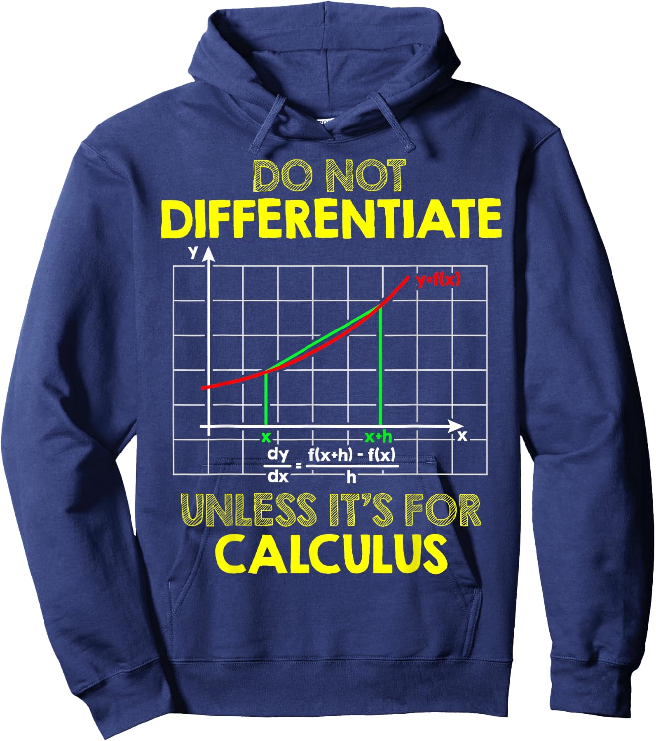 Do Not Differentiate Unless It's For Calculus Funny Math Pun Hoodie - Hoodie | Navy
