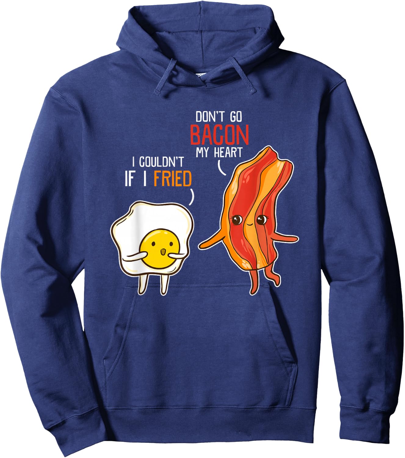 Bacon Egg Pun Breakfast Don't Go Bacon on my Heart Outfit Hoodie - Hoodie | Navy