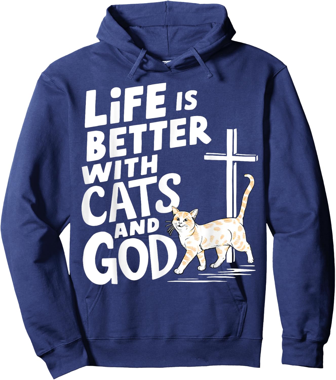 Life Is Better With Cats And God Hoodie - Hoodie | Navy