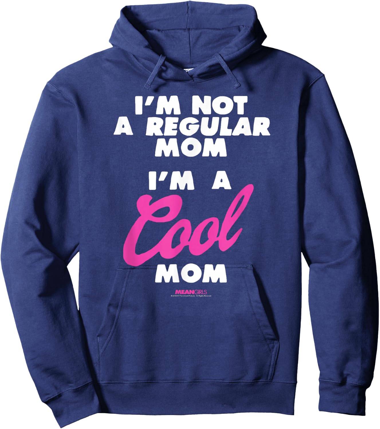 Mean Girls I'm Not a Regular Mom I'm a Cool Mom Y2K Movie Hoodie - Hoodie | Navy